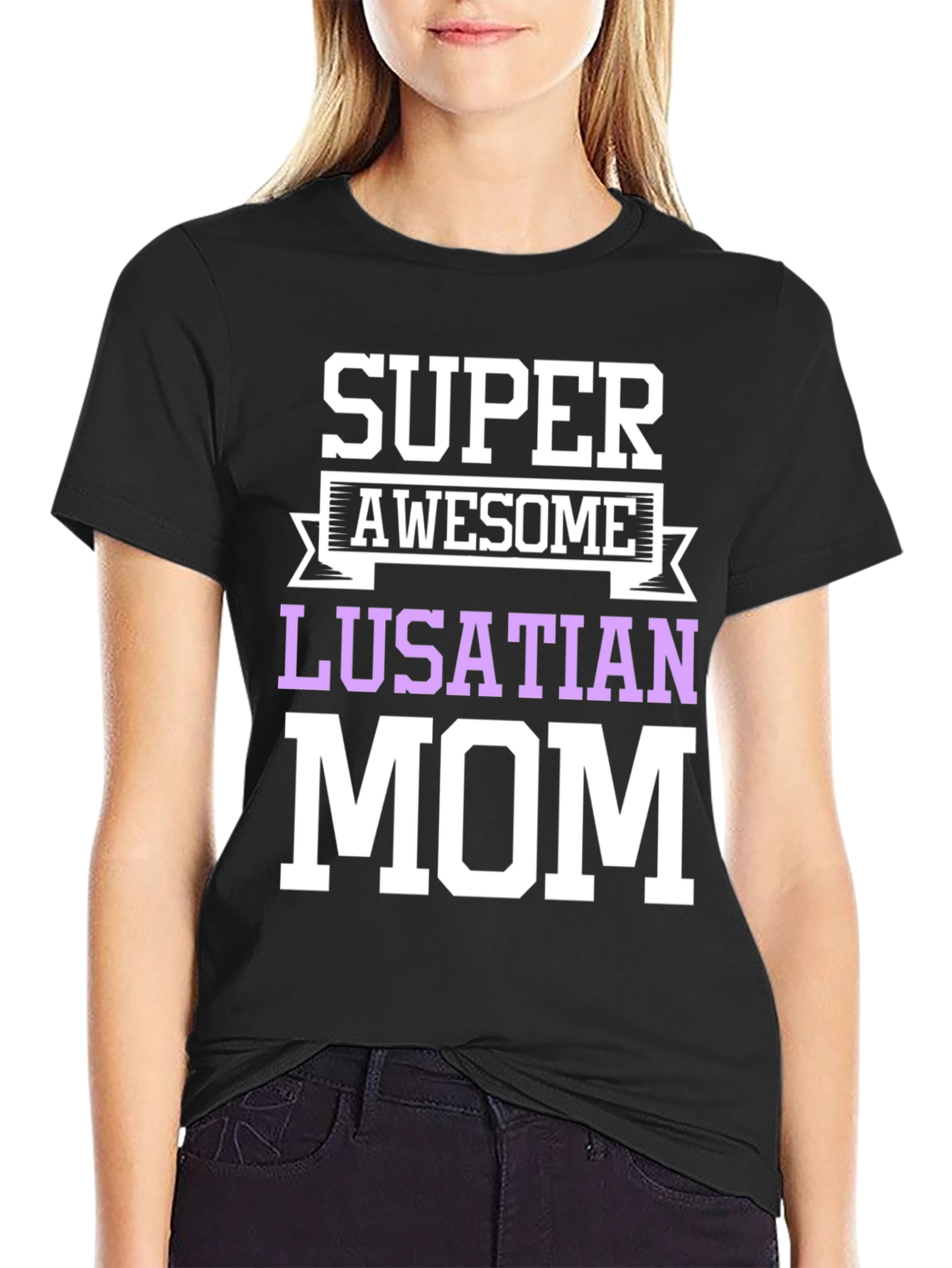 Lusatian Mom T-Shirt: Super Awesome Mothers Day Gift!