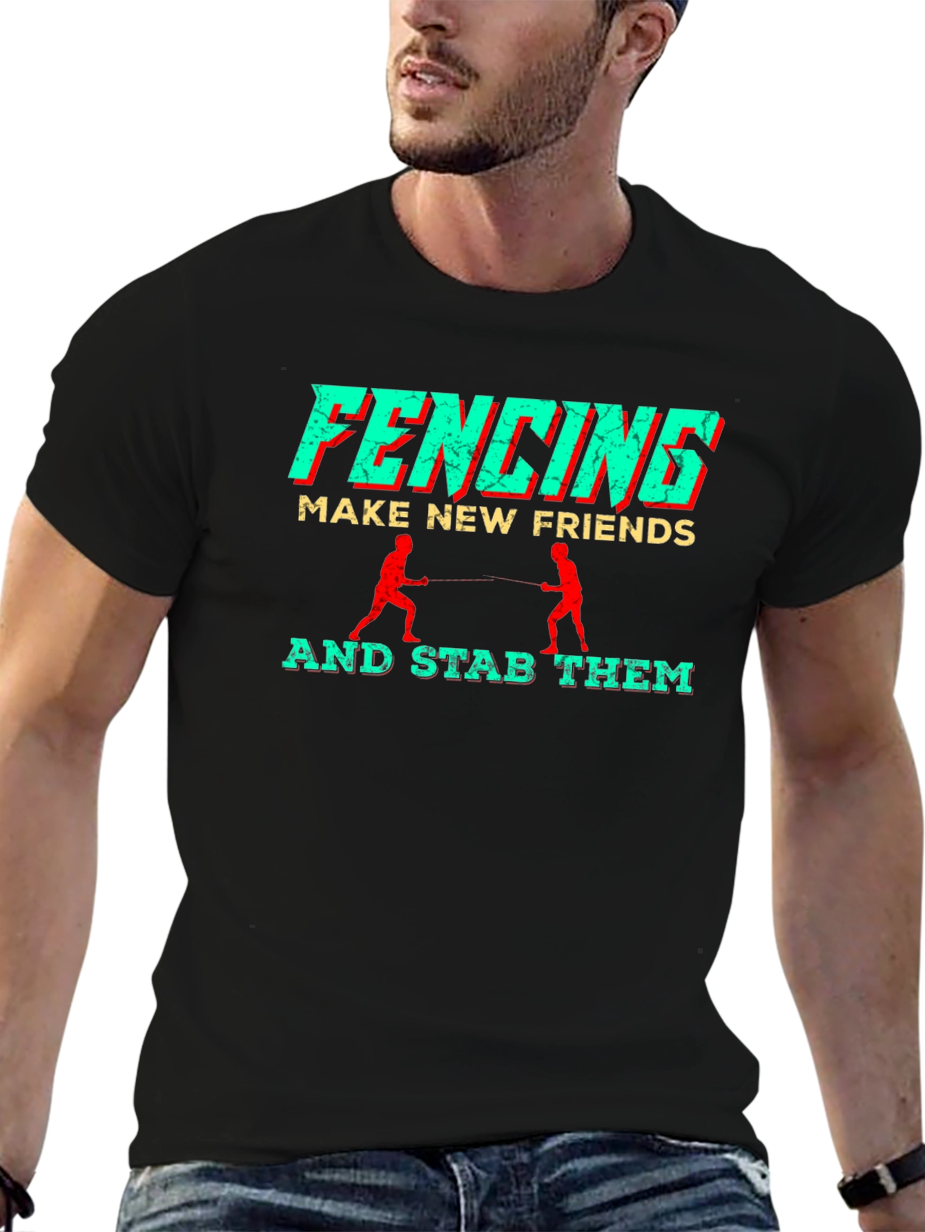 Fencing T-Shirt: Make New Friends Stab Them