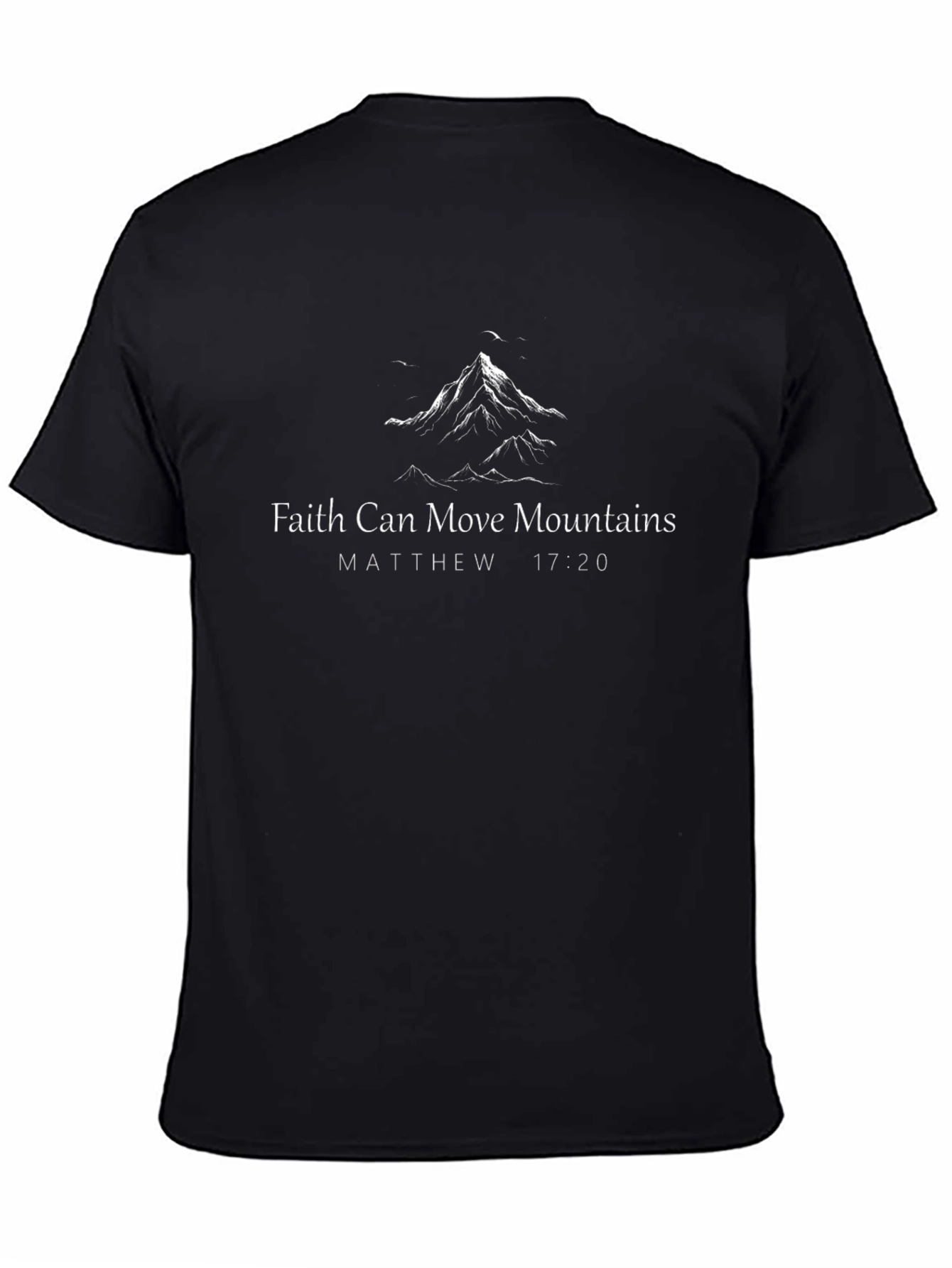 Faith Can Move Mountains T-Shirt