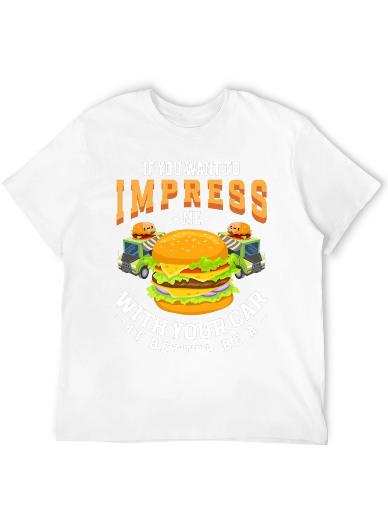 Impress Me Burger Car T-Shirt