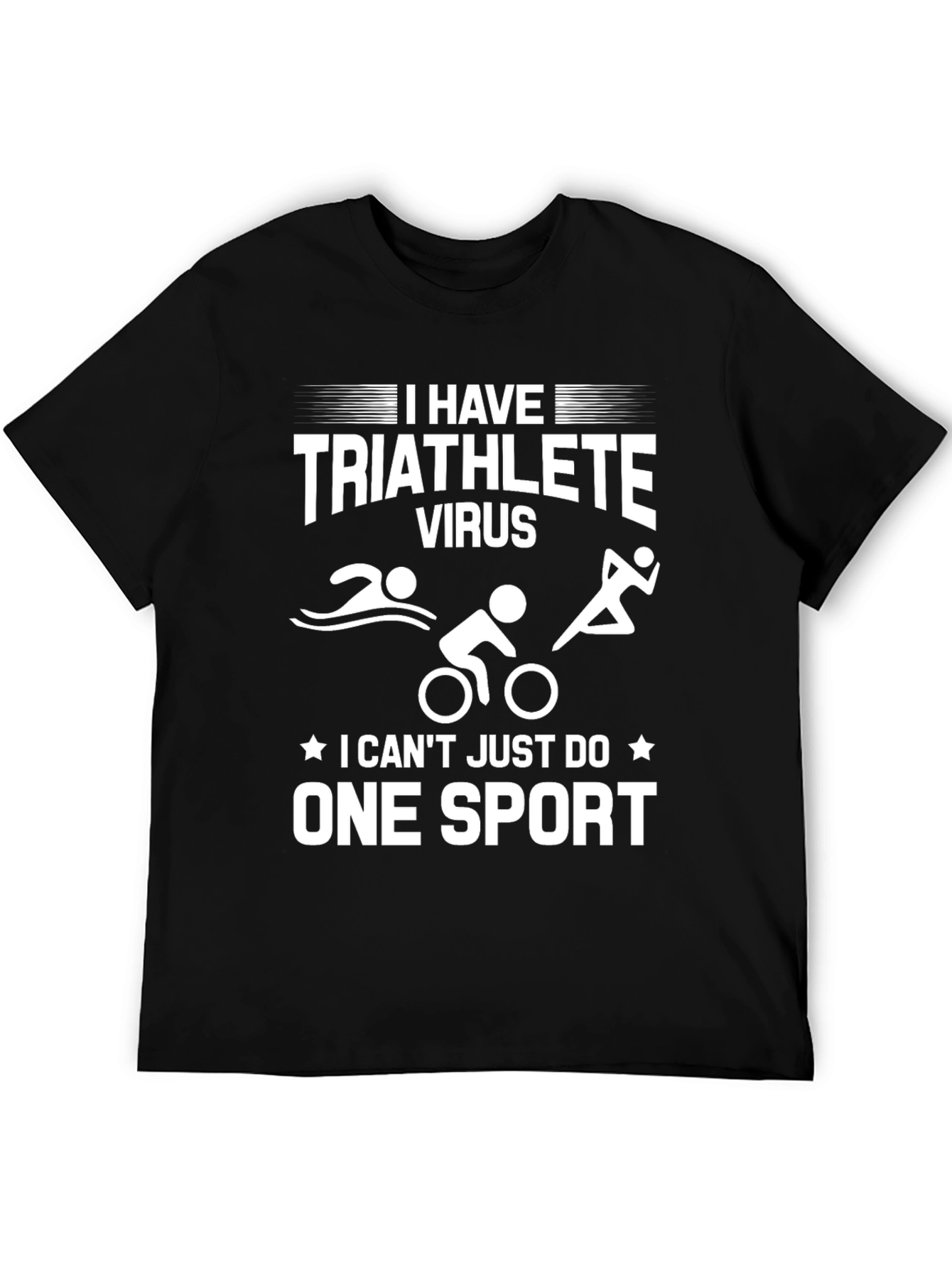 Triathlete Virus T-Shirt One Sport Funny Shirt
