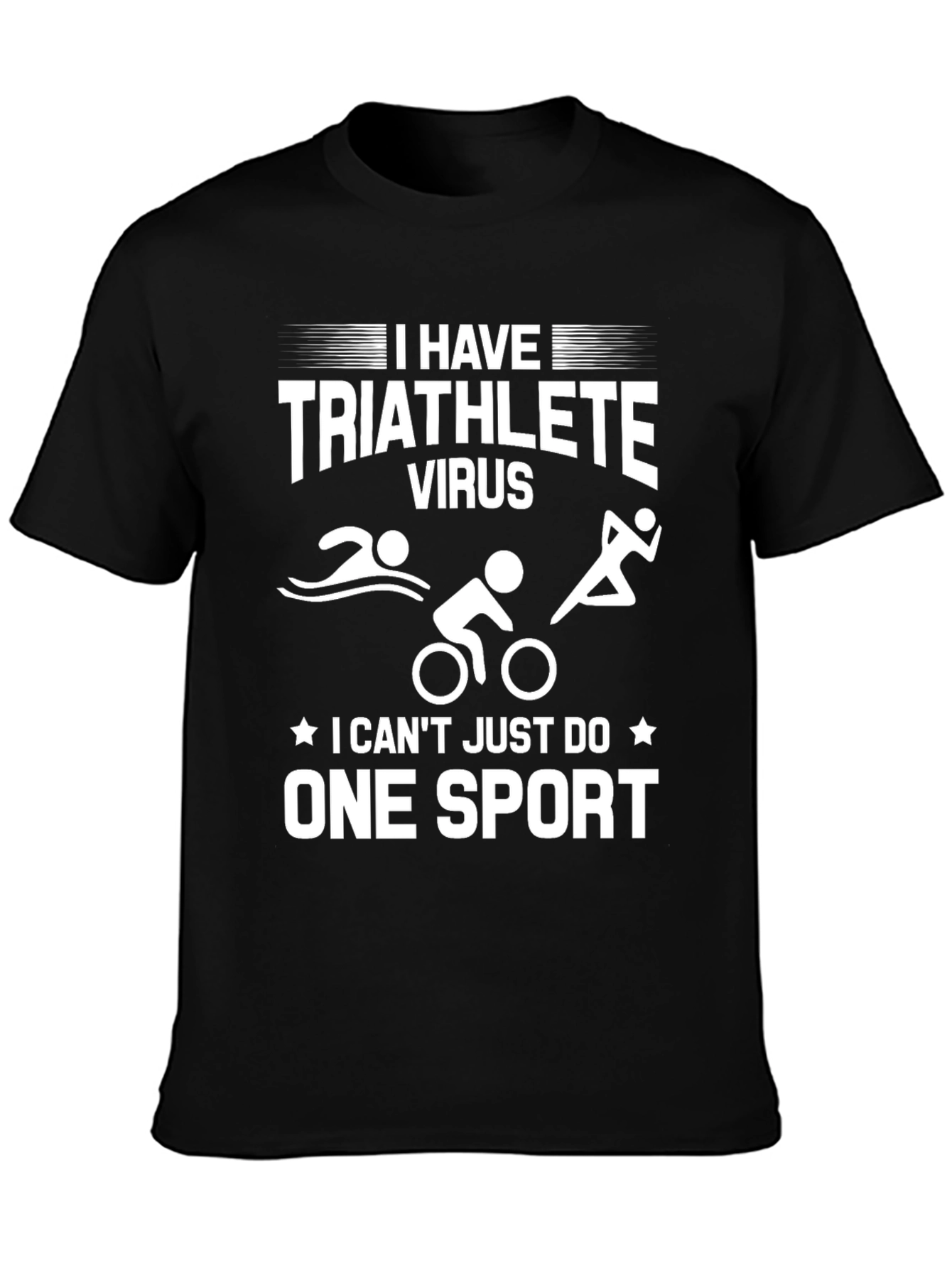 Triathlete Virus T-Shirt One Sport Funny Shirt