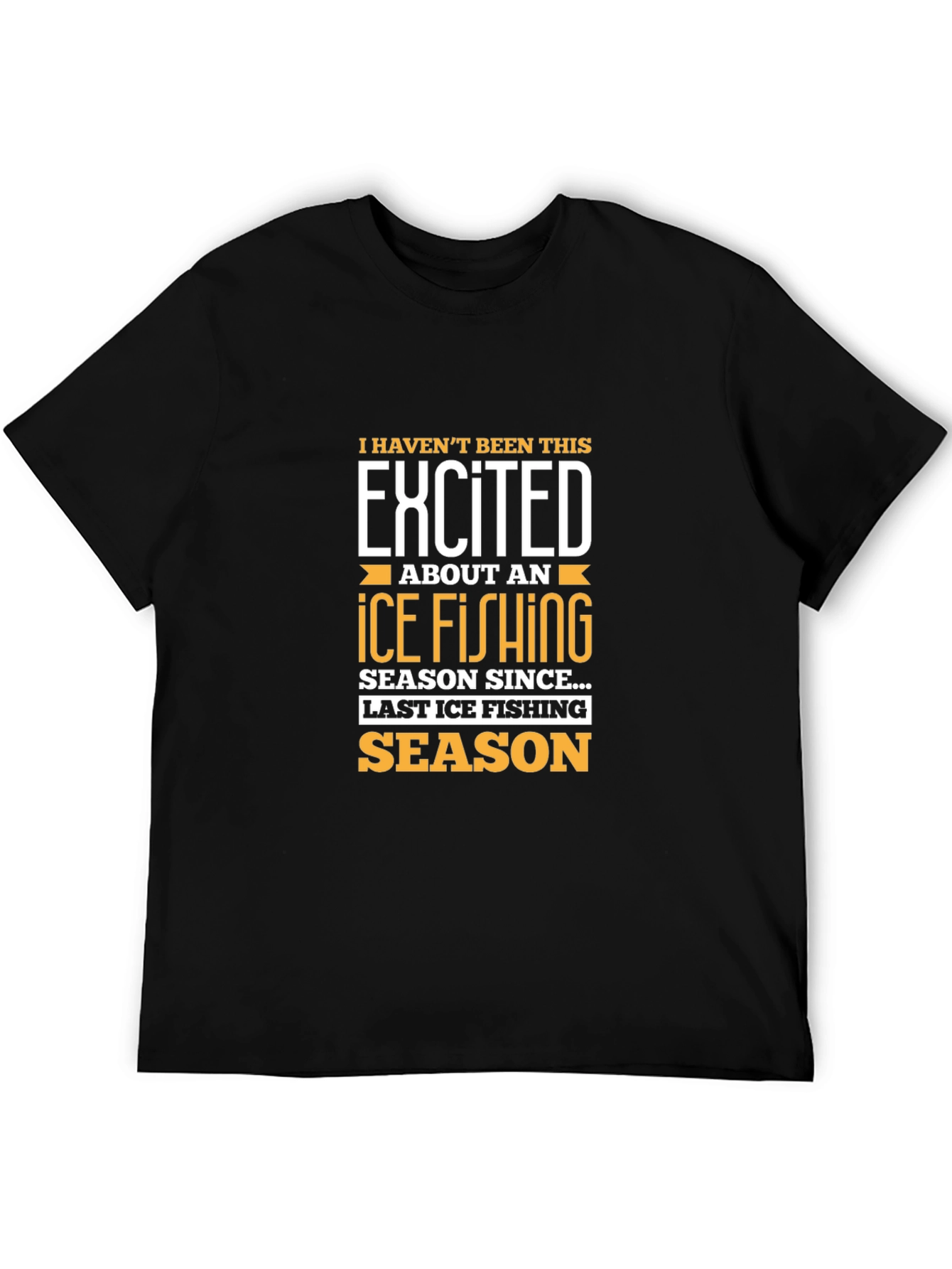 Excited Ice Fishing Season Black T-Shirt