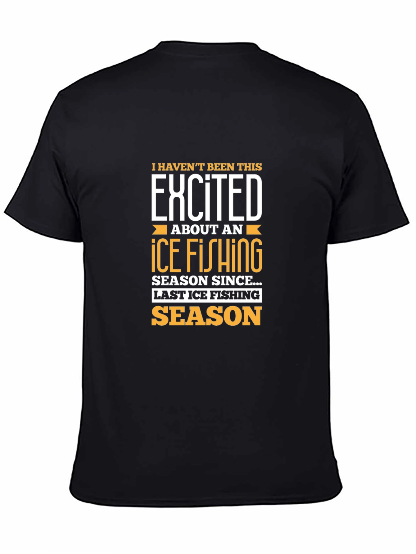 Excited Ice Fishing Season Black T-Shirt