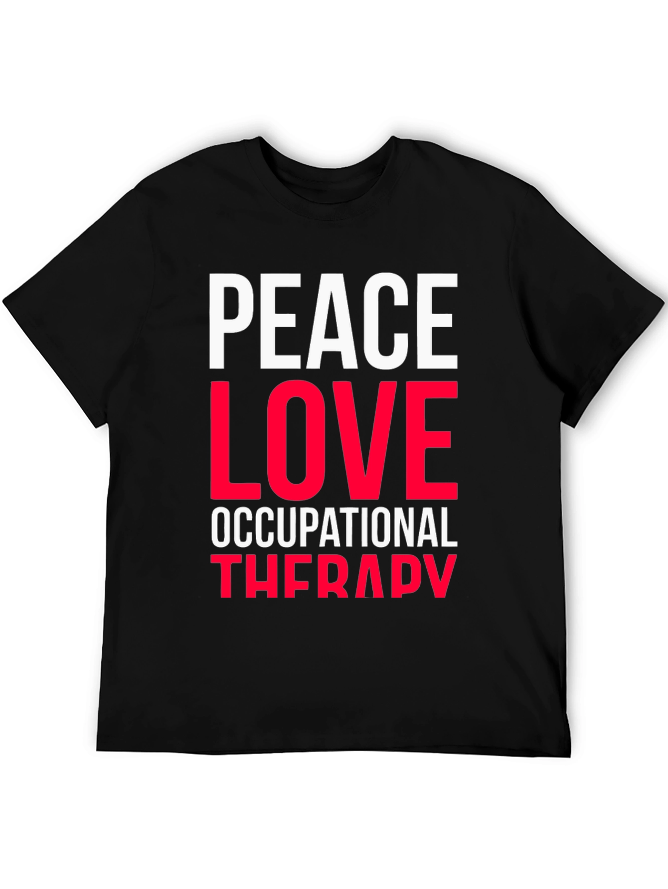 Peace Love Occupational Therapy Graphic Tee