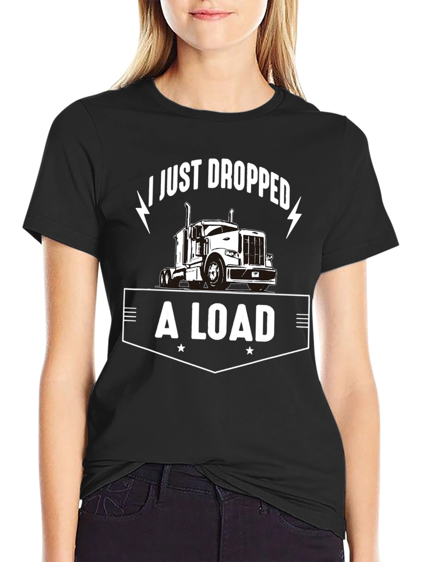 I Just Dropped A Load Trucker T-Shirt