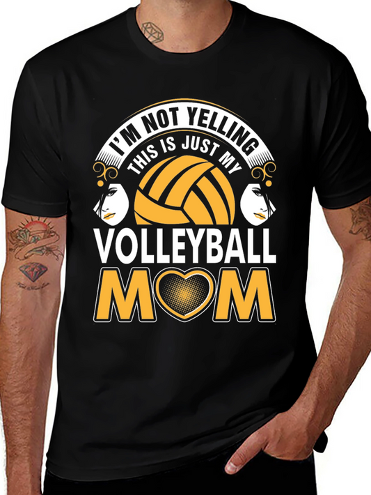 Volleyball Mom T-Shirt - Im Not Yelling!