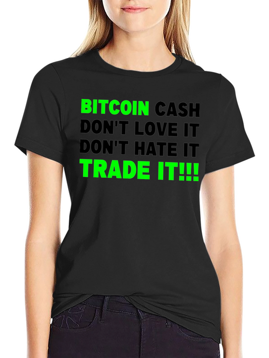 Bitcoin Cash Trade It Graphic Tee