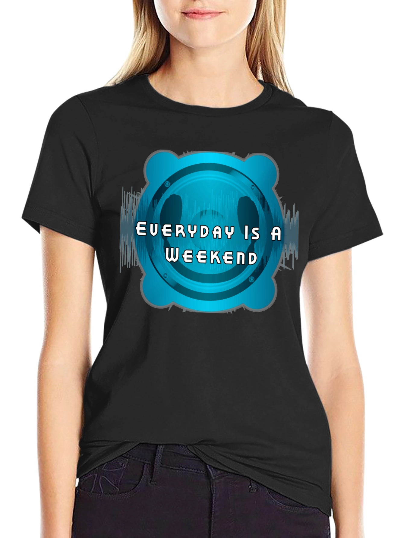 Everyday is a Weekend T-Shirt