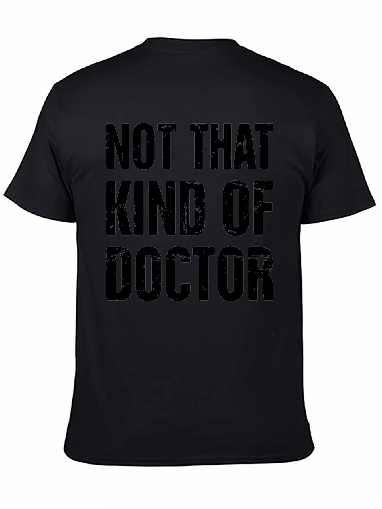 Funny Not That Kind of Doctor T-Shirt