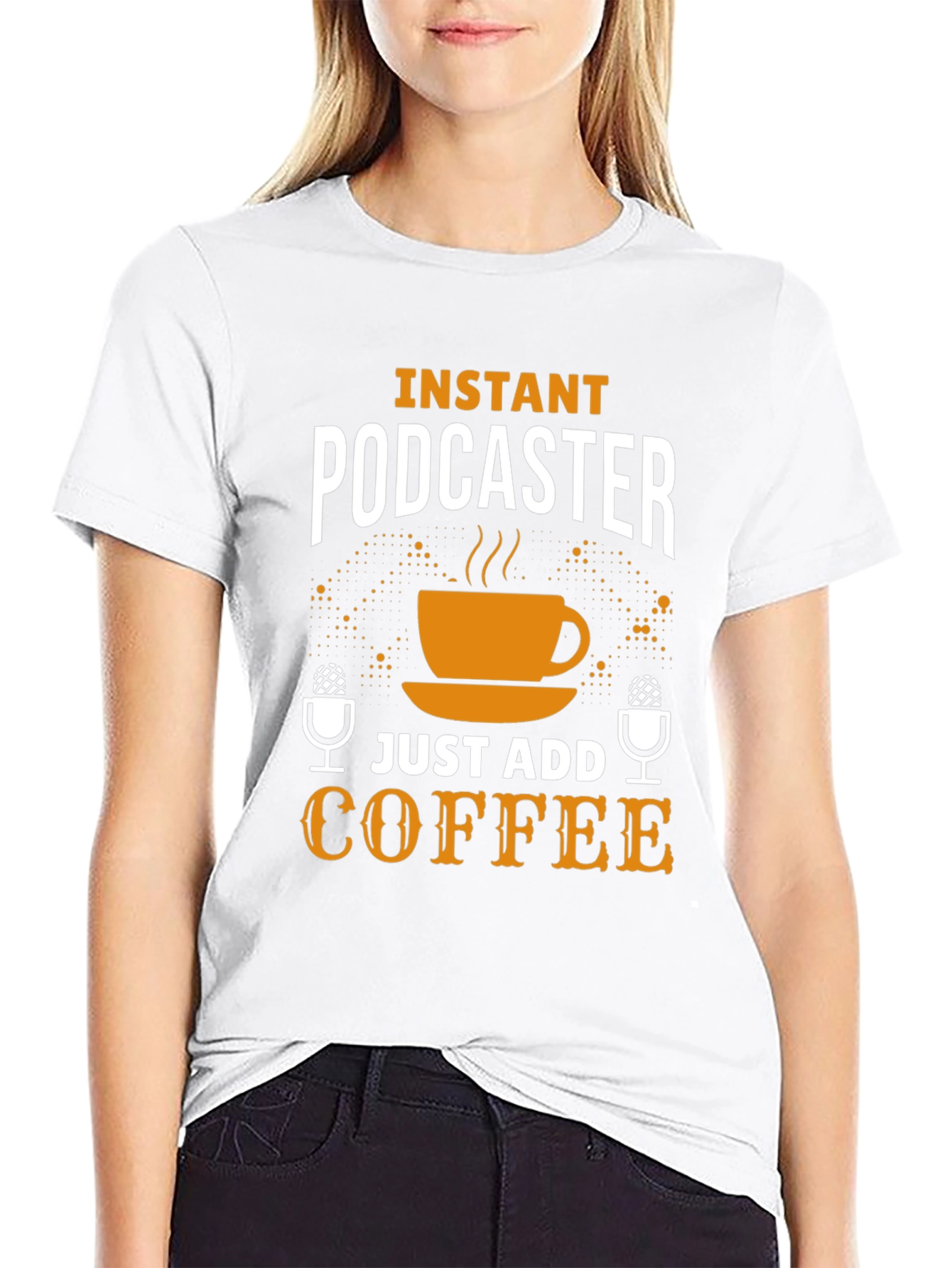 Instant Podcaster Just Add Coffee T-Shirt