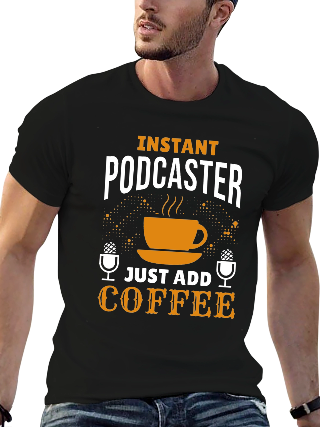 Instant Podcaster Just Add Coffee T-Shirt