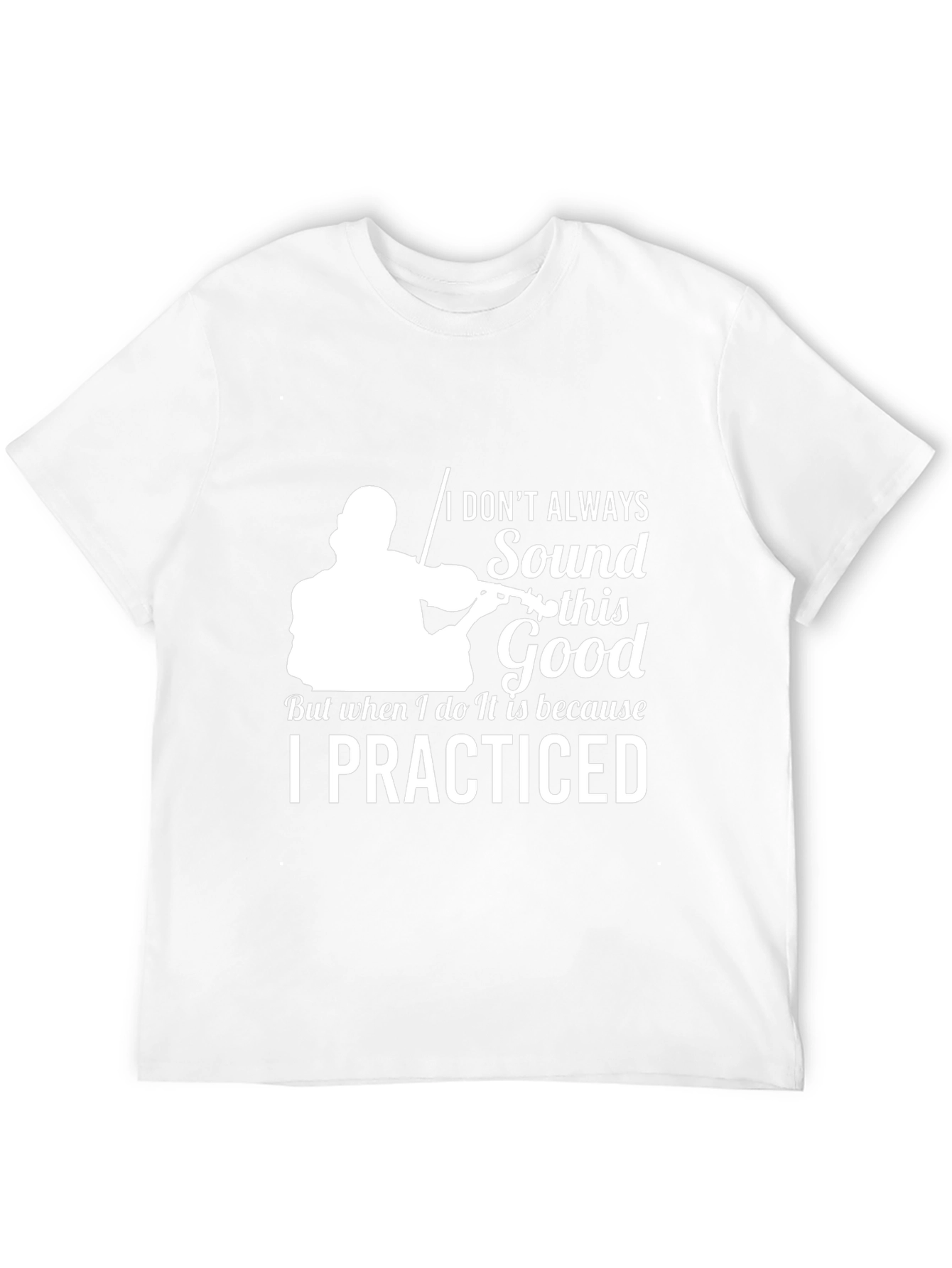 Violinist Practice T-Shirt - Sound Good Graphic Tee