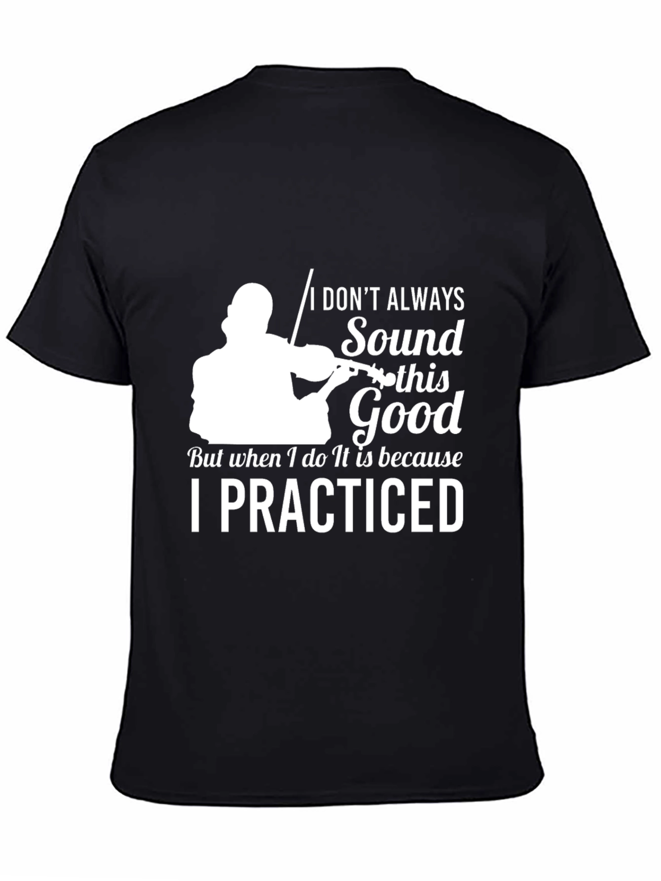 Violinist Practice T-Shirt - Sound Good Graphic Tee