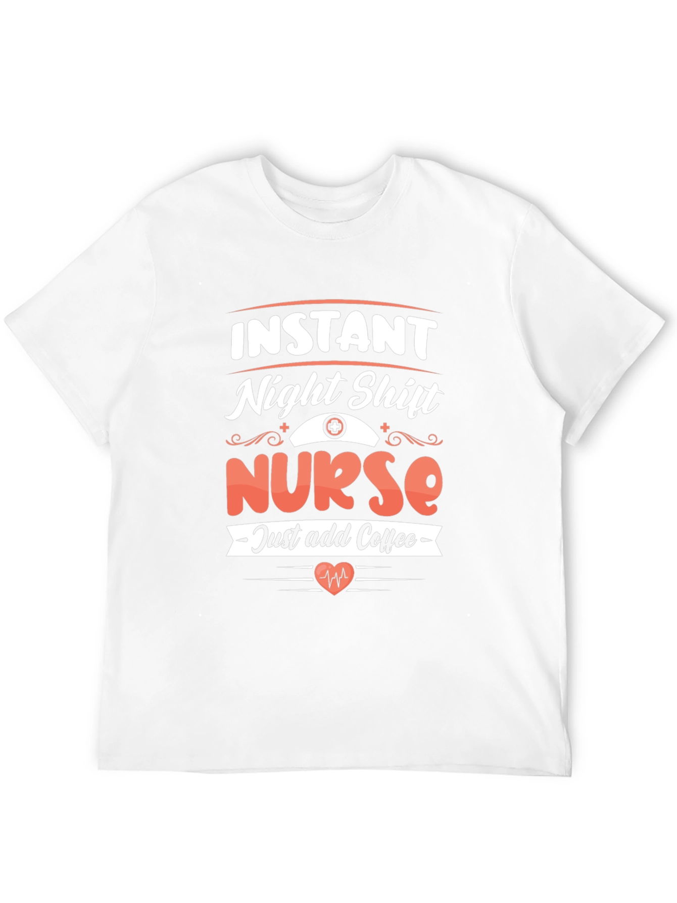 Instant Night Shift Nurse Add Coffee T-Shirt