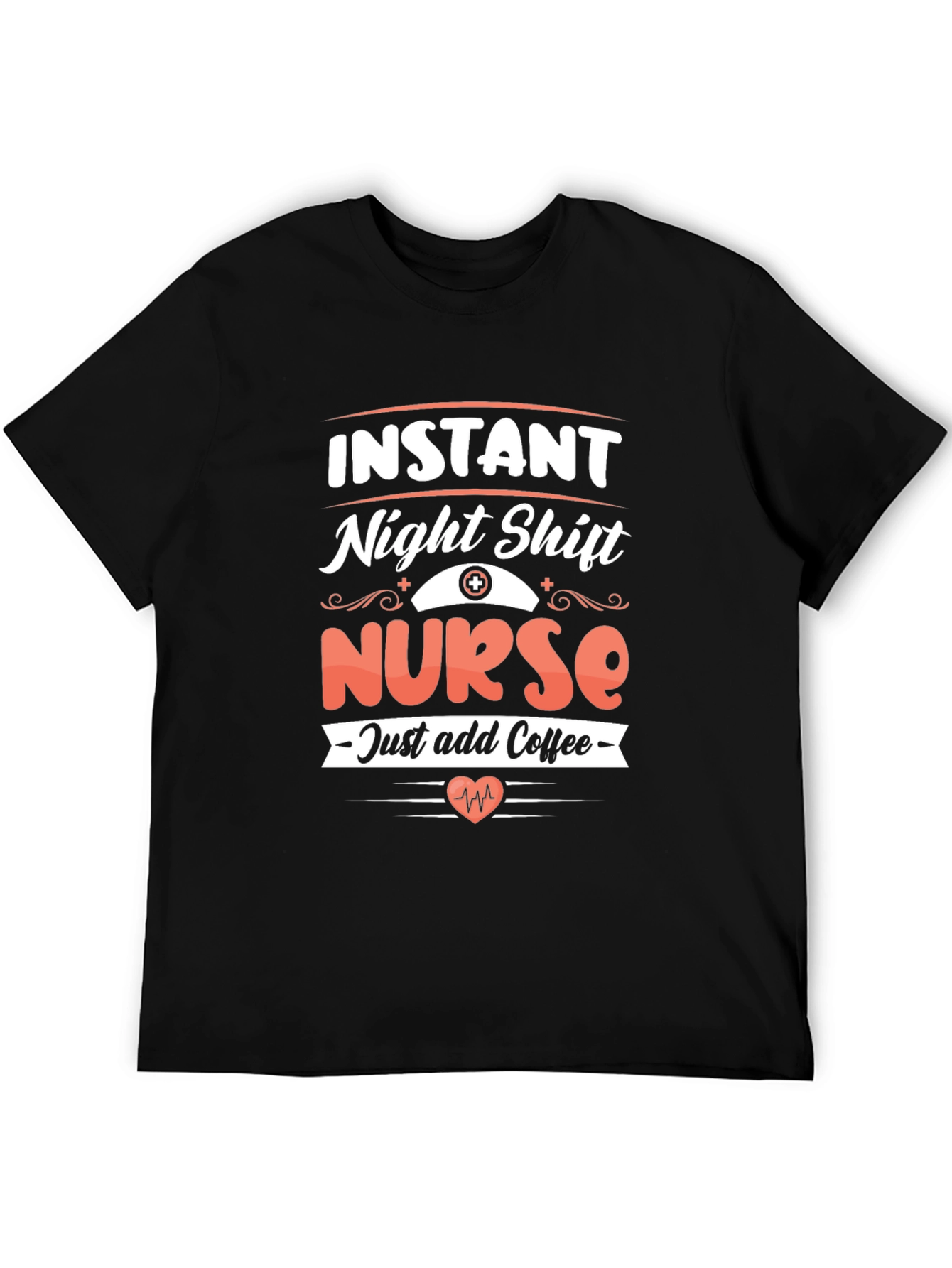 Instant Night Shift Nurse Add Coffee T-Shirt