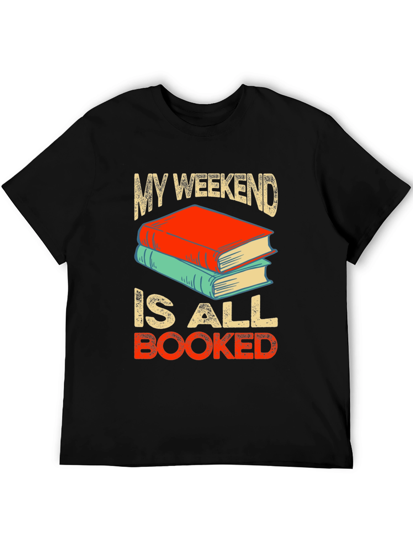 My Weekend is All Booked T-Shirt