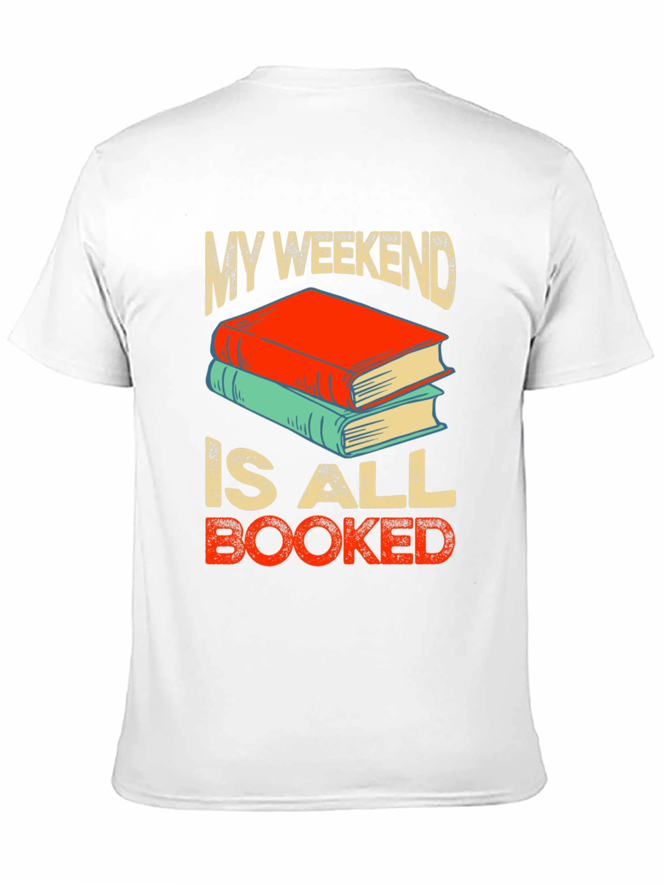 My Weekend is All Booked T-Shirt