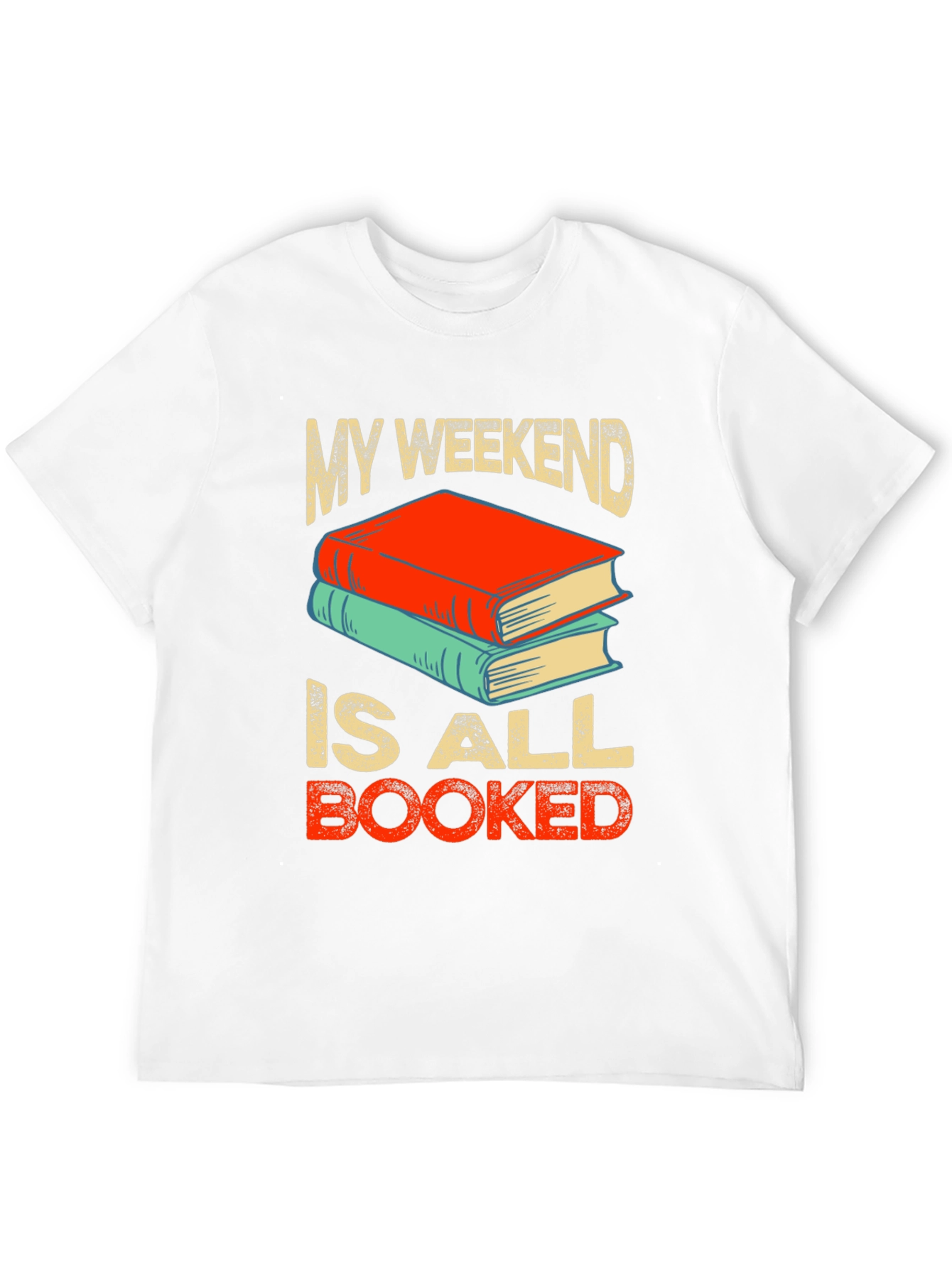 My Weekend is All Booked T-Shirt