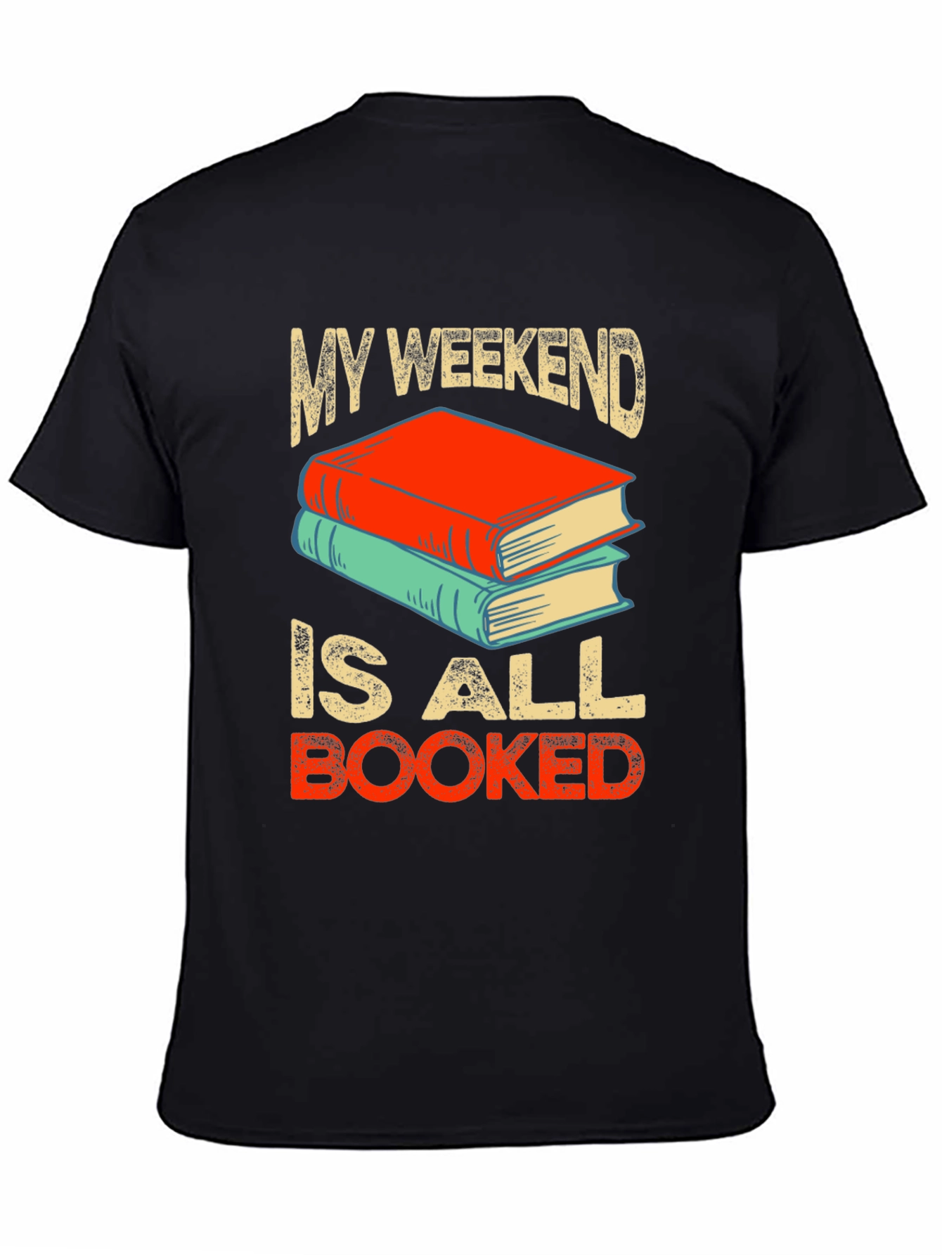 My Weekend is All Booked T-Shirt