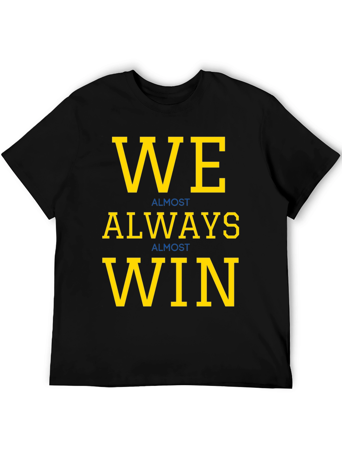 We Almost Always Win Graphic Tee - Black