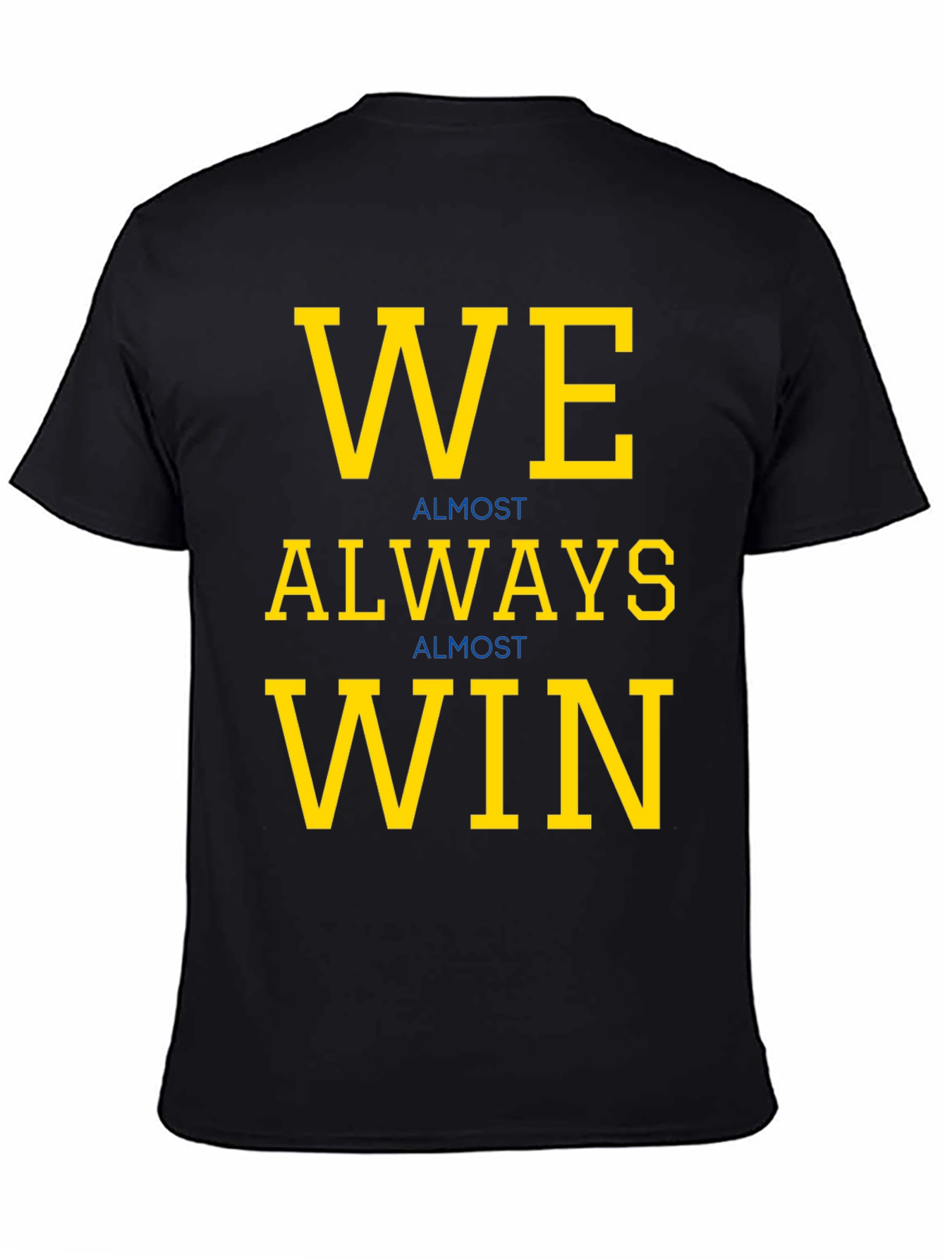 We Almost Always Win Graphic Tee - Black