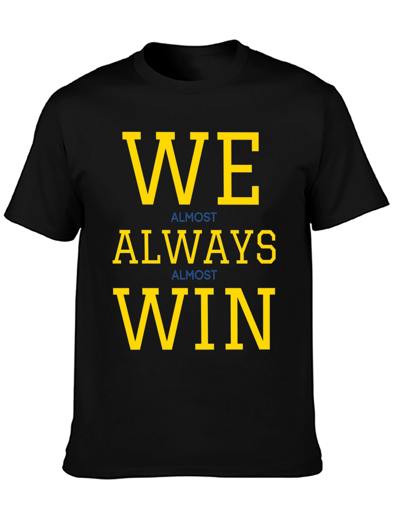 We Almost Always Win Graphic Tee - Black