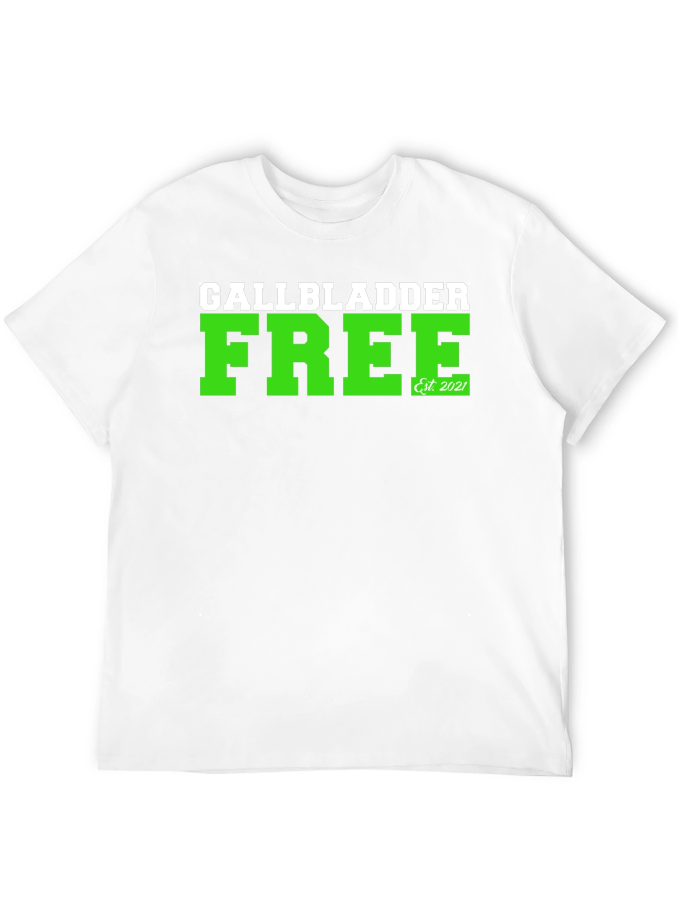 Gallbladder Free Est 2021 T-Shirt