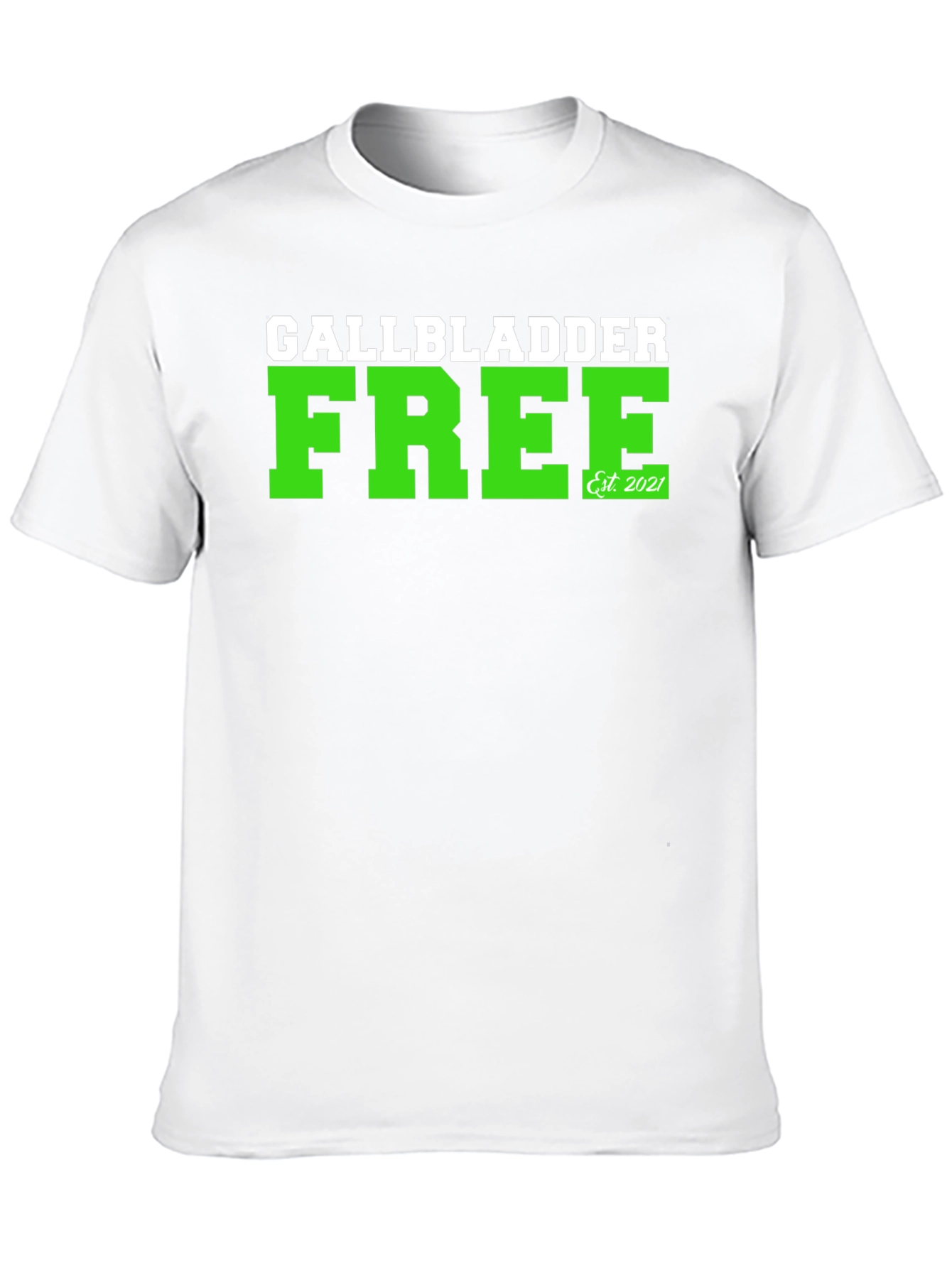 Gallbladder Free Est 2021 T-Shirt