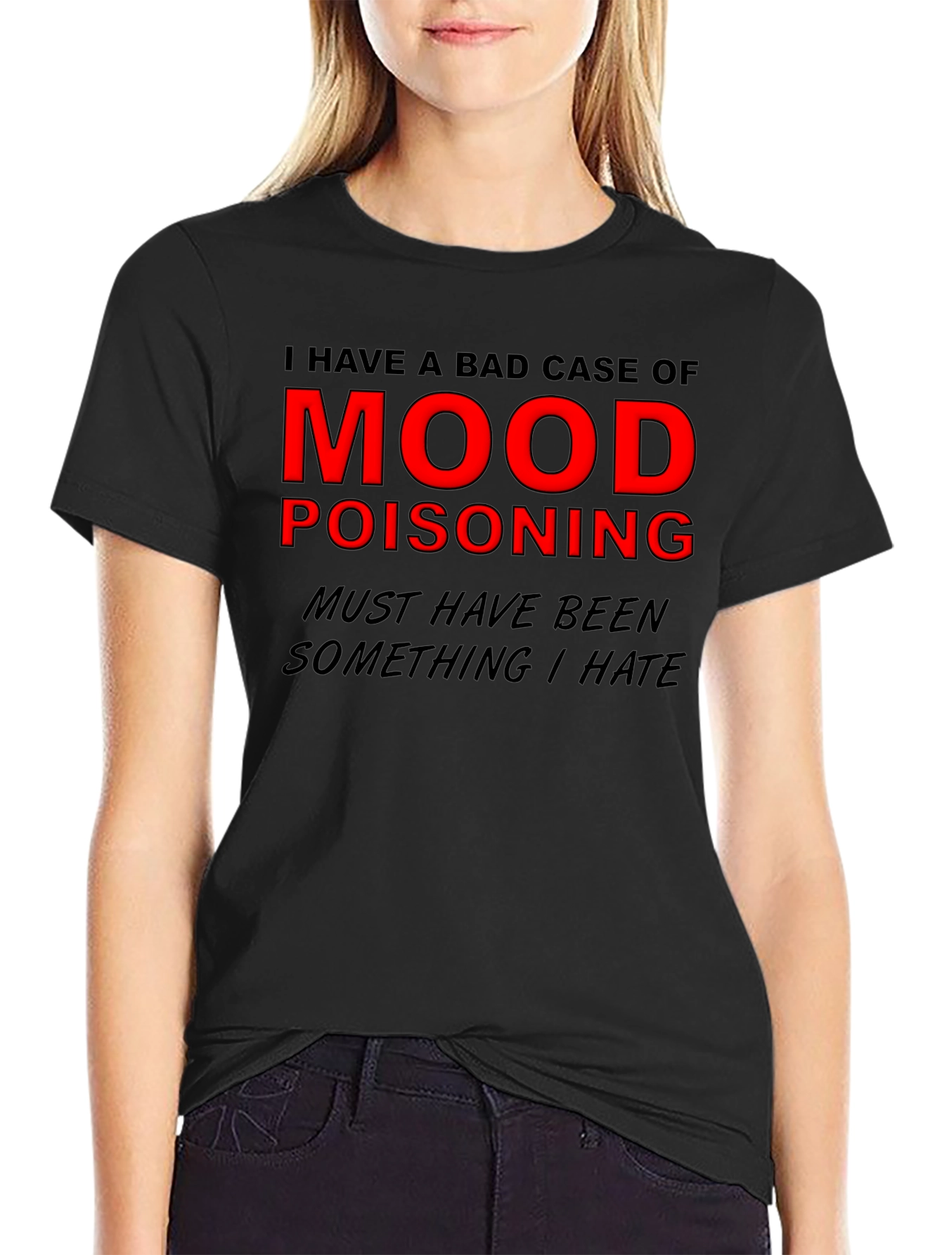 Mood Poisoning Graphic Tee - Black Humor T-Shirt