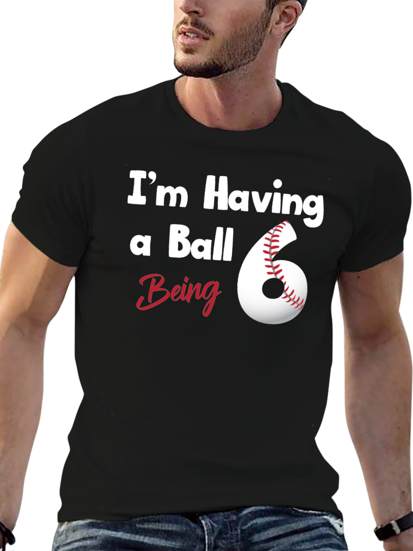 Im Having a Ball Being 6 T-Shirt