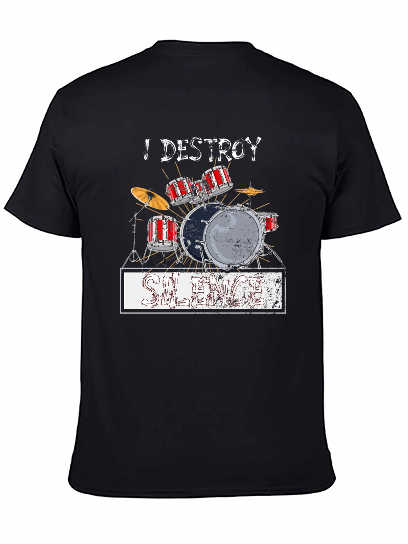 I Destroy Silence Drum Set T-Shirt