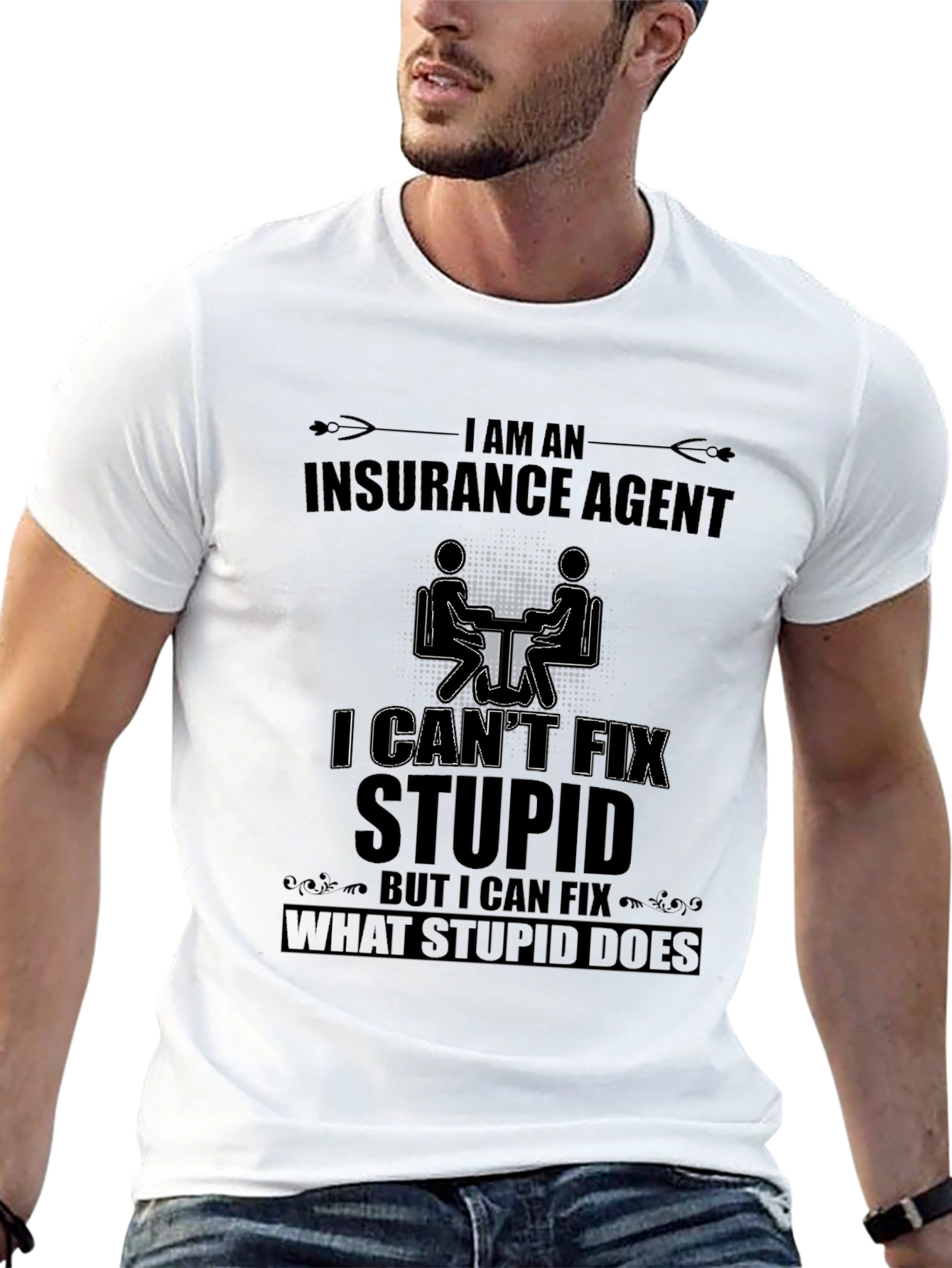Funny Insurance Agent T-Shirt - I Cant Fix Stupid
