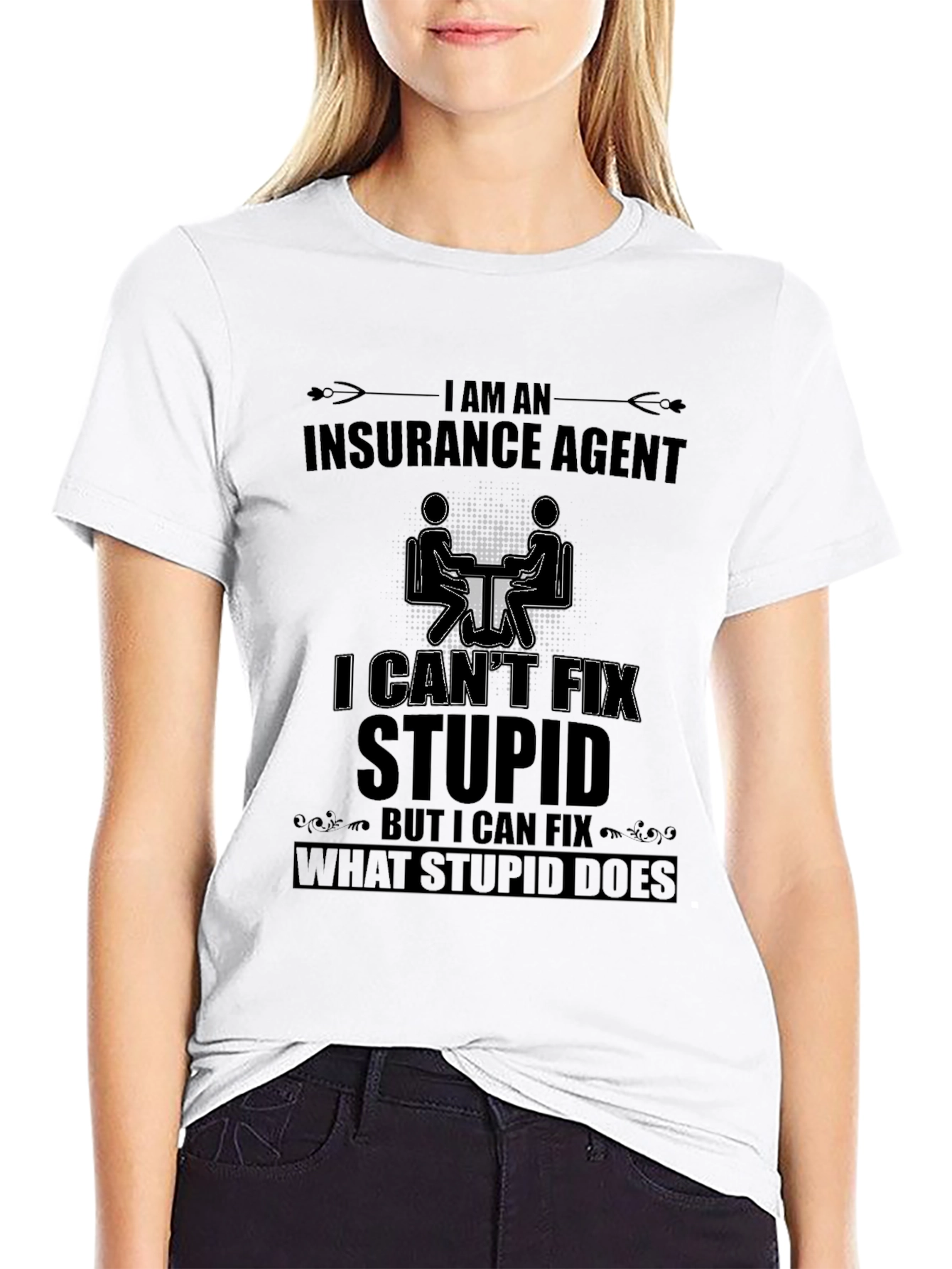 Funny Insurance Agent T-Shirt - I Cant Fix Stupid
