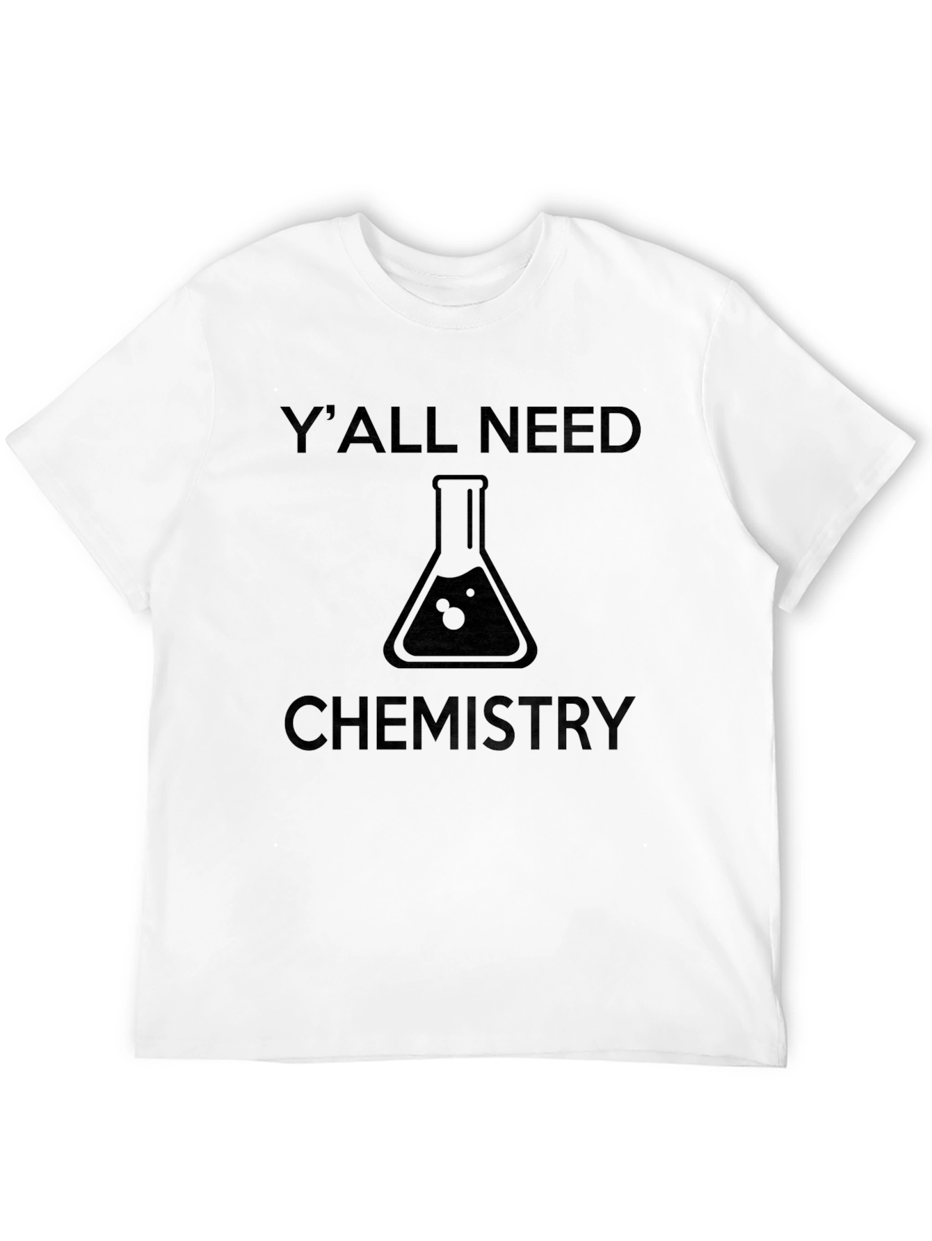 Yall Need Chemistry T-Shirt