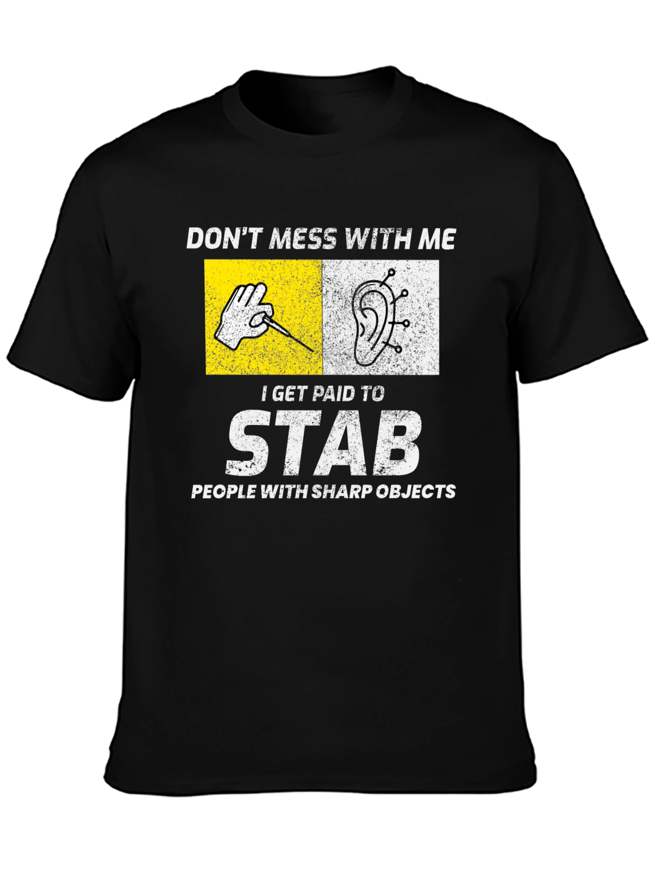 Dont Mess With Me Funny Puncture Acupuncture Shirt