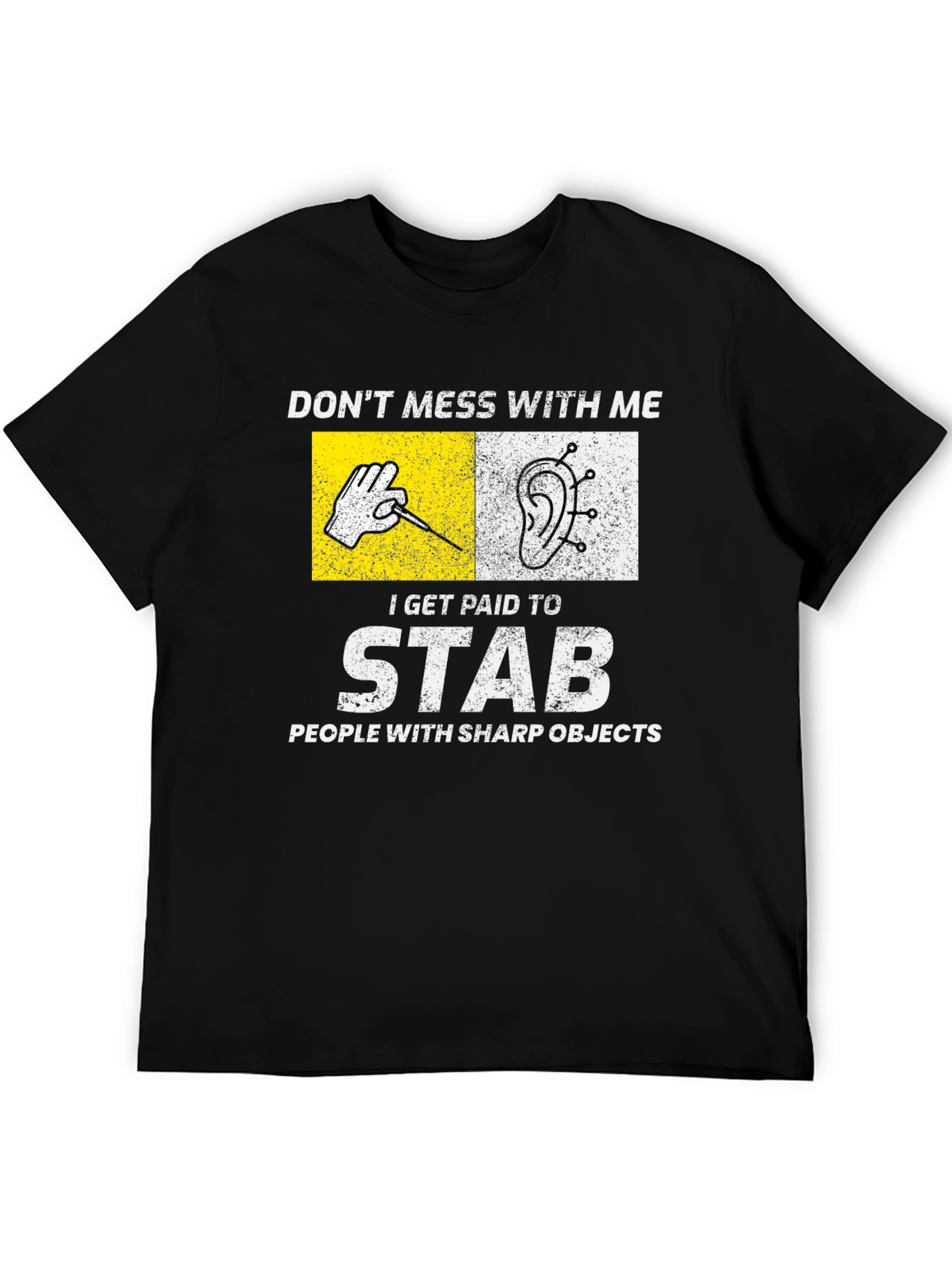 Dont Mess With Me Funny Puncture Acupuncture Shirt