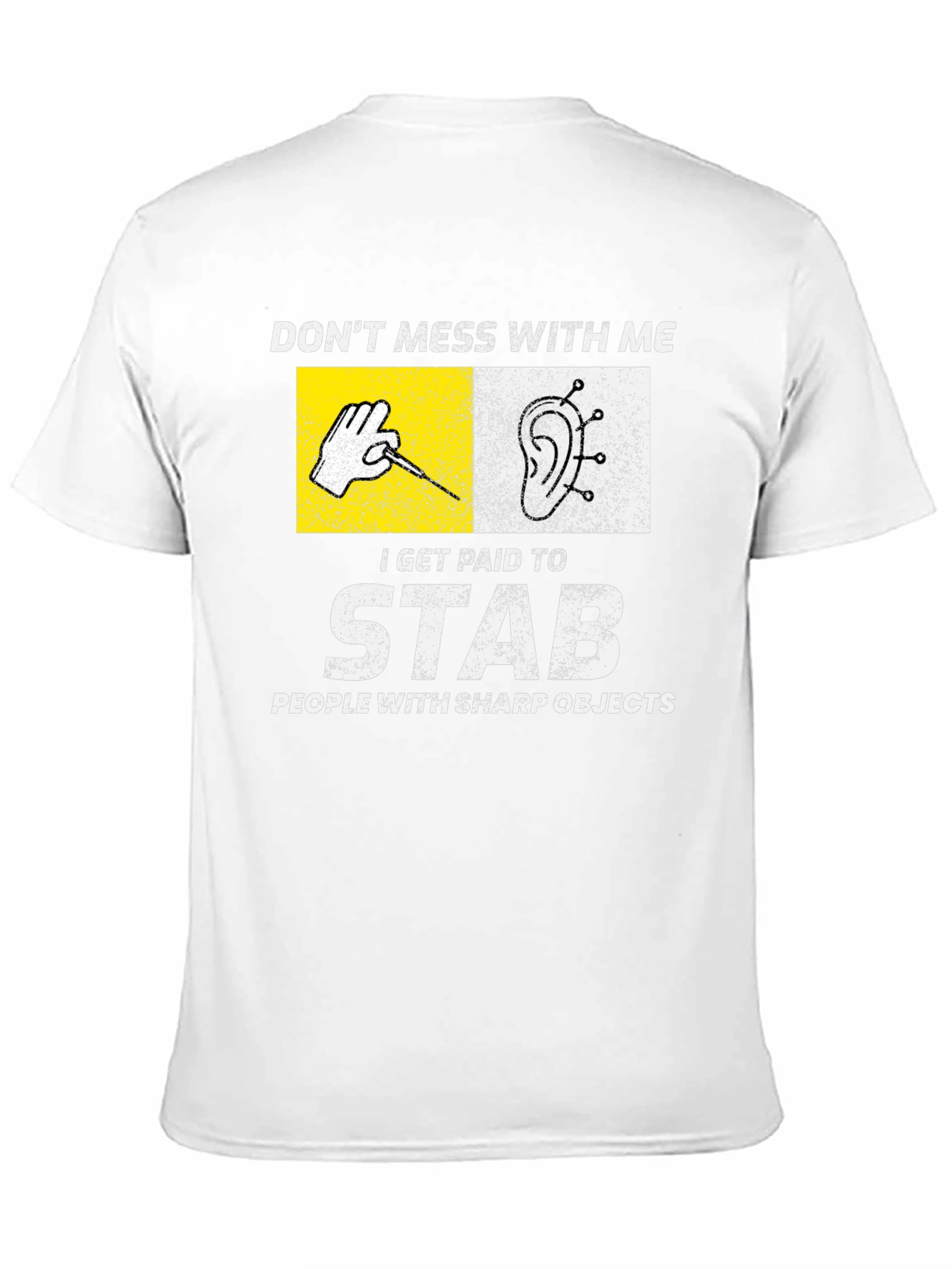 Dont Mess With Me Funny Puncture Acupuncture Shirt