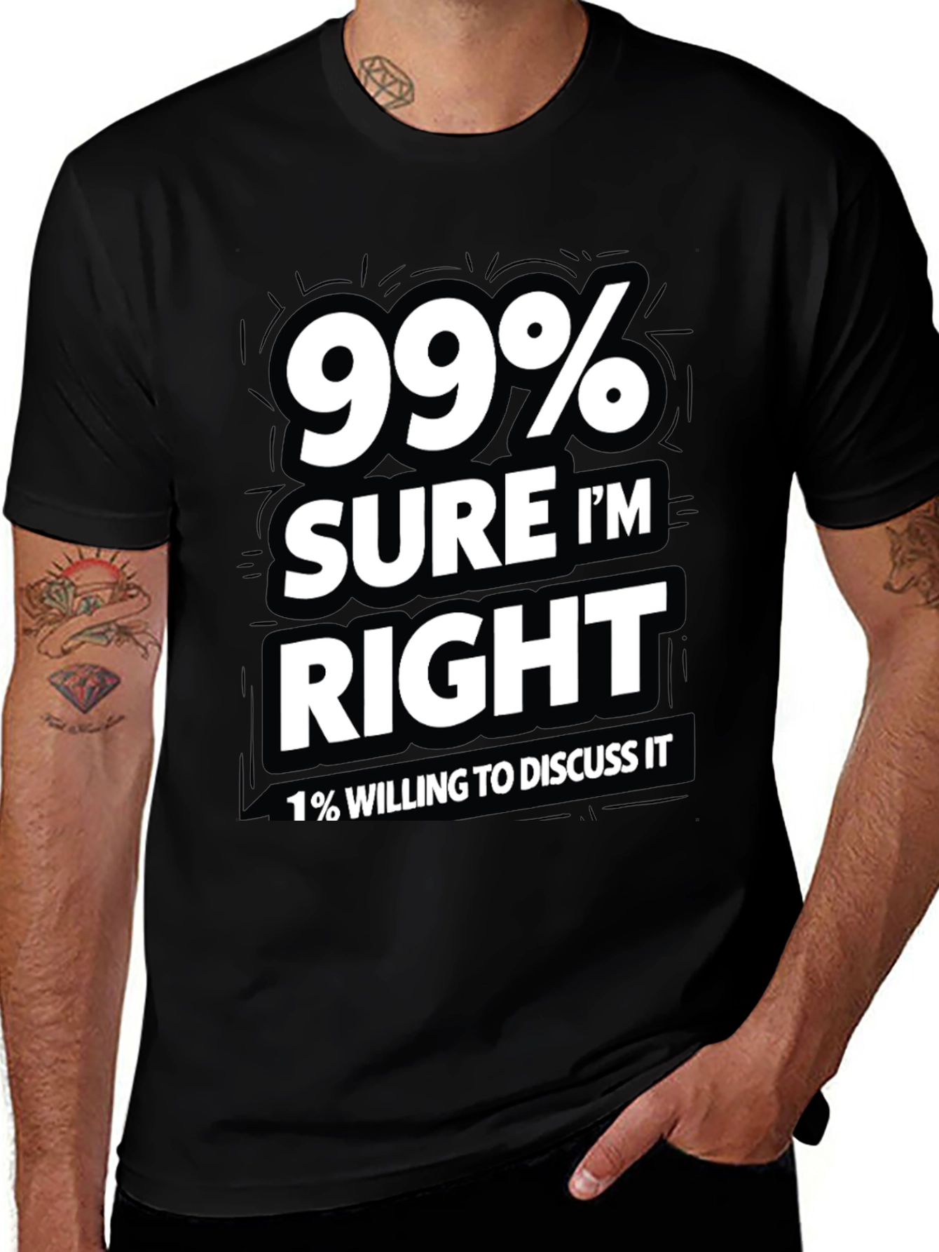 99% Sure Im Right Mens Graphic T-Shirt