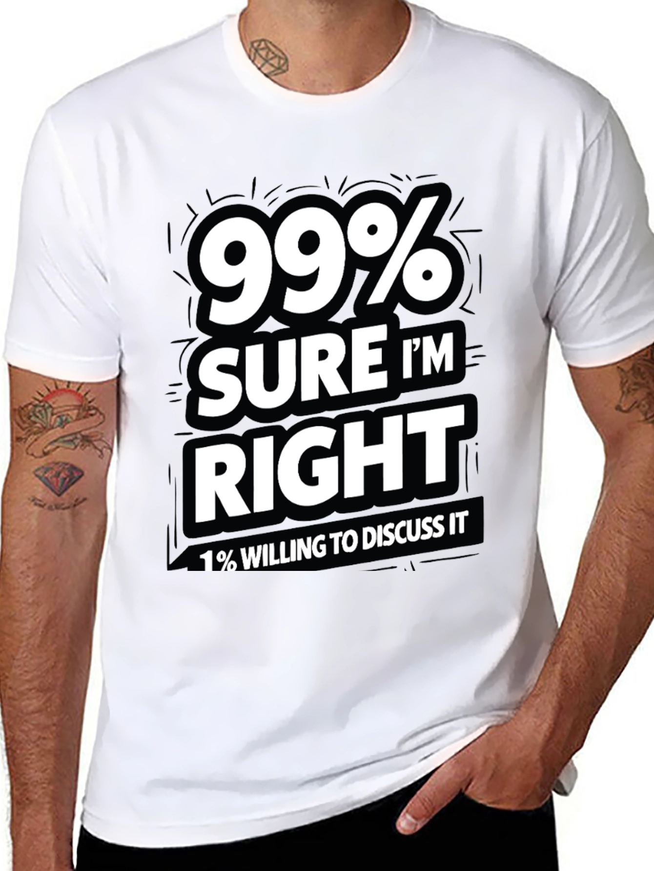 99% Sure Im Right Mens Graphic T-Shirt