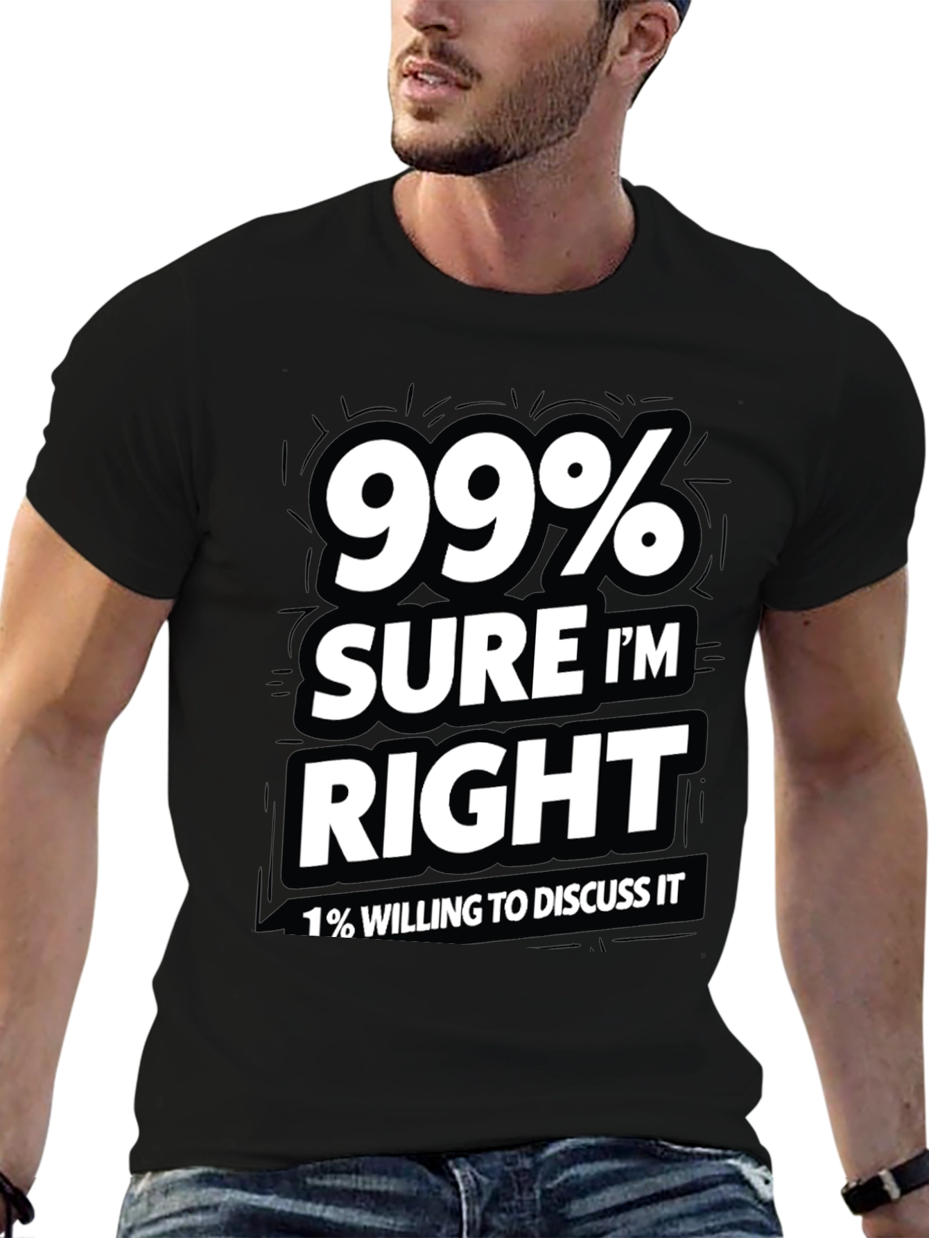 99% Sure Im Right Mens Graphic T-Shirt