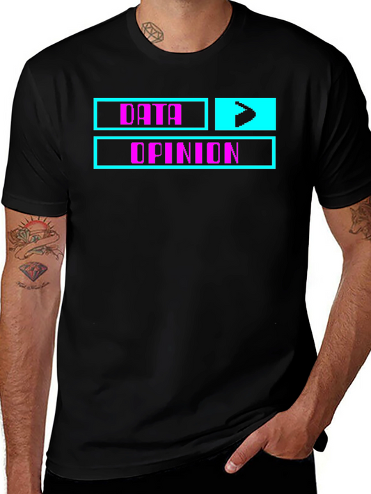 Data Over Opinion Graphic Tee