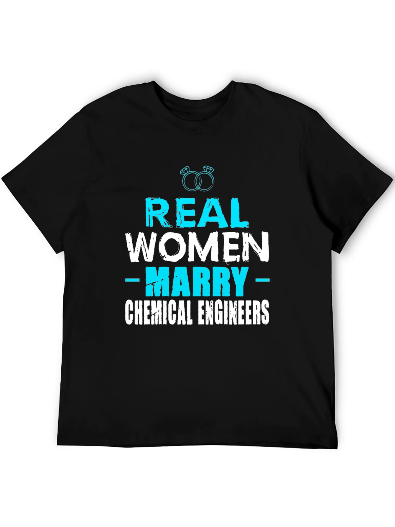 Real Women Marry Chemical Engineers T-Shirt