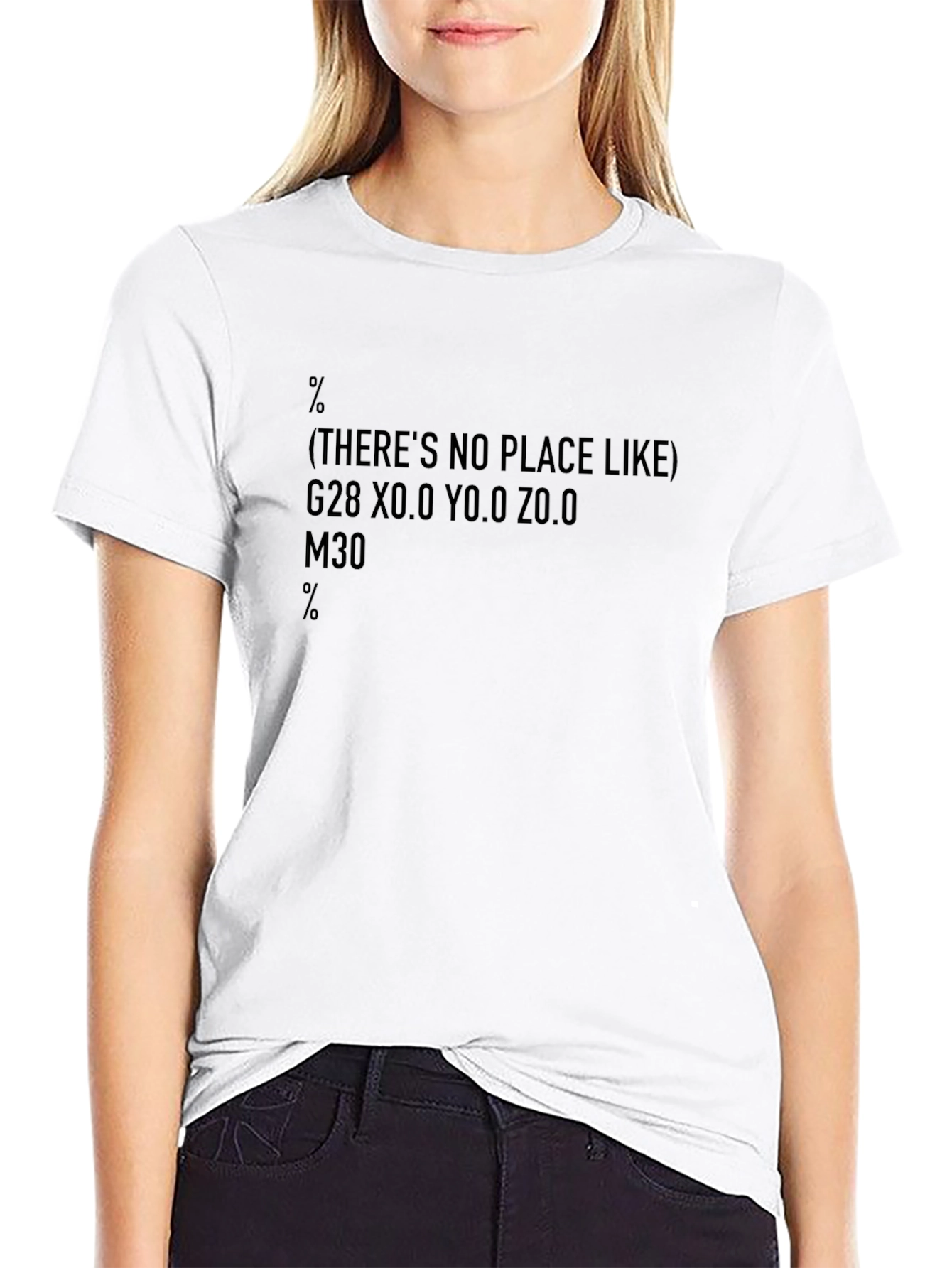 CNC Programmer - Theres No Place Like Home T-Shirt