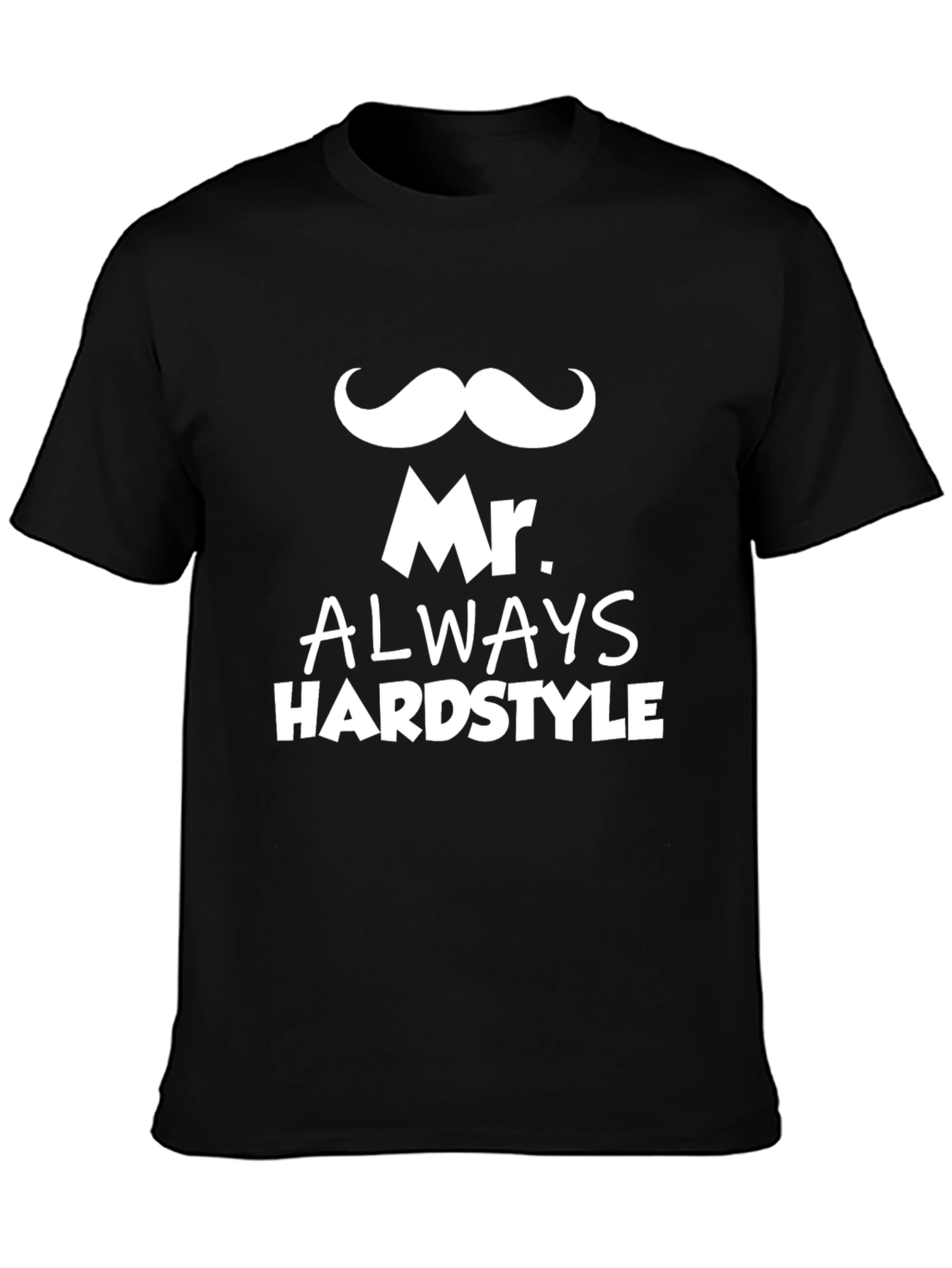 Mr. Always Hardstyle Black Graphic Tee