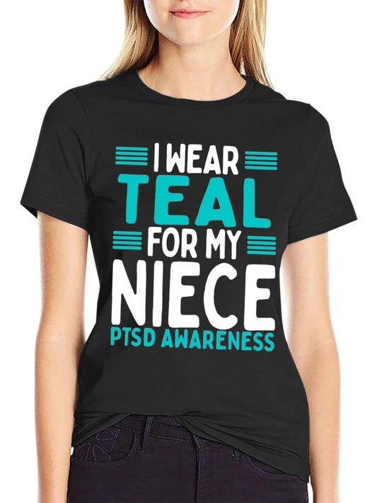 Teal for My Niece PTSD Awareness T-Shirt