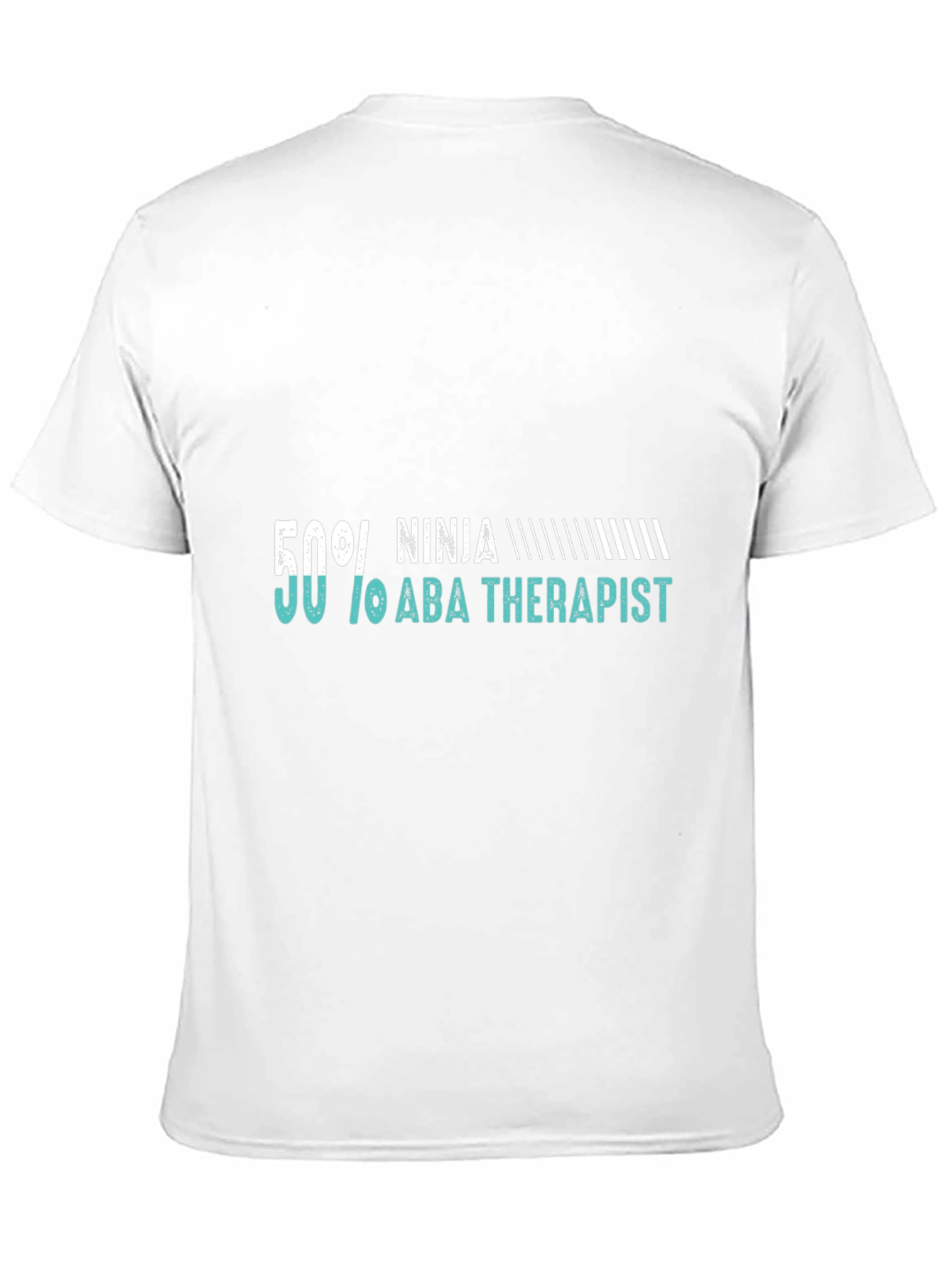50% Ninja 50% ABA Therapist Novelty Graphic Tee