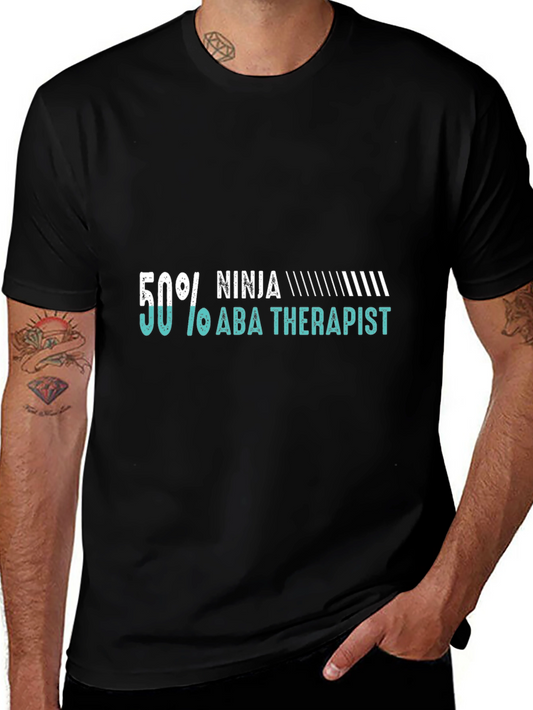 50% Ninja 50% ABA Therapist Novelty Graphic Tee