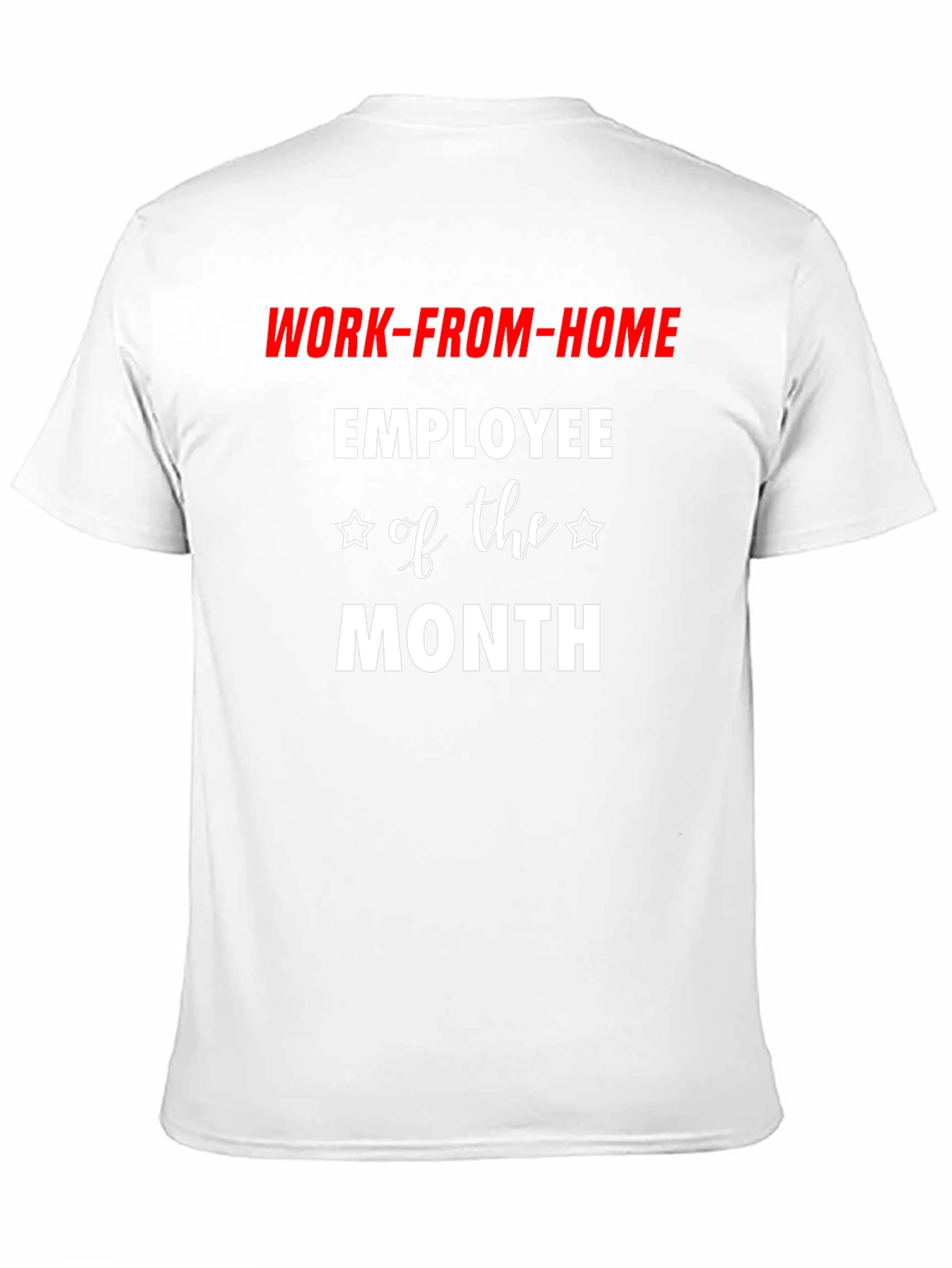 Work-From-Home Employee of the Month T-Shirt