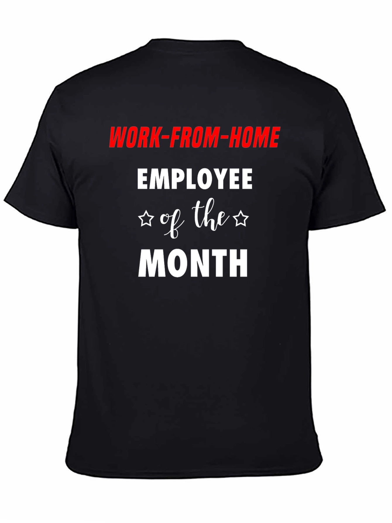 Work-From-Home Employee of the Month T-Shirt
